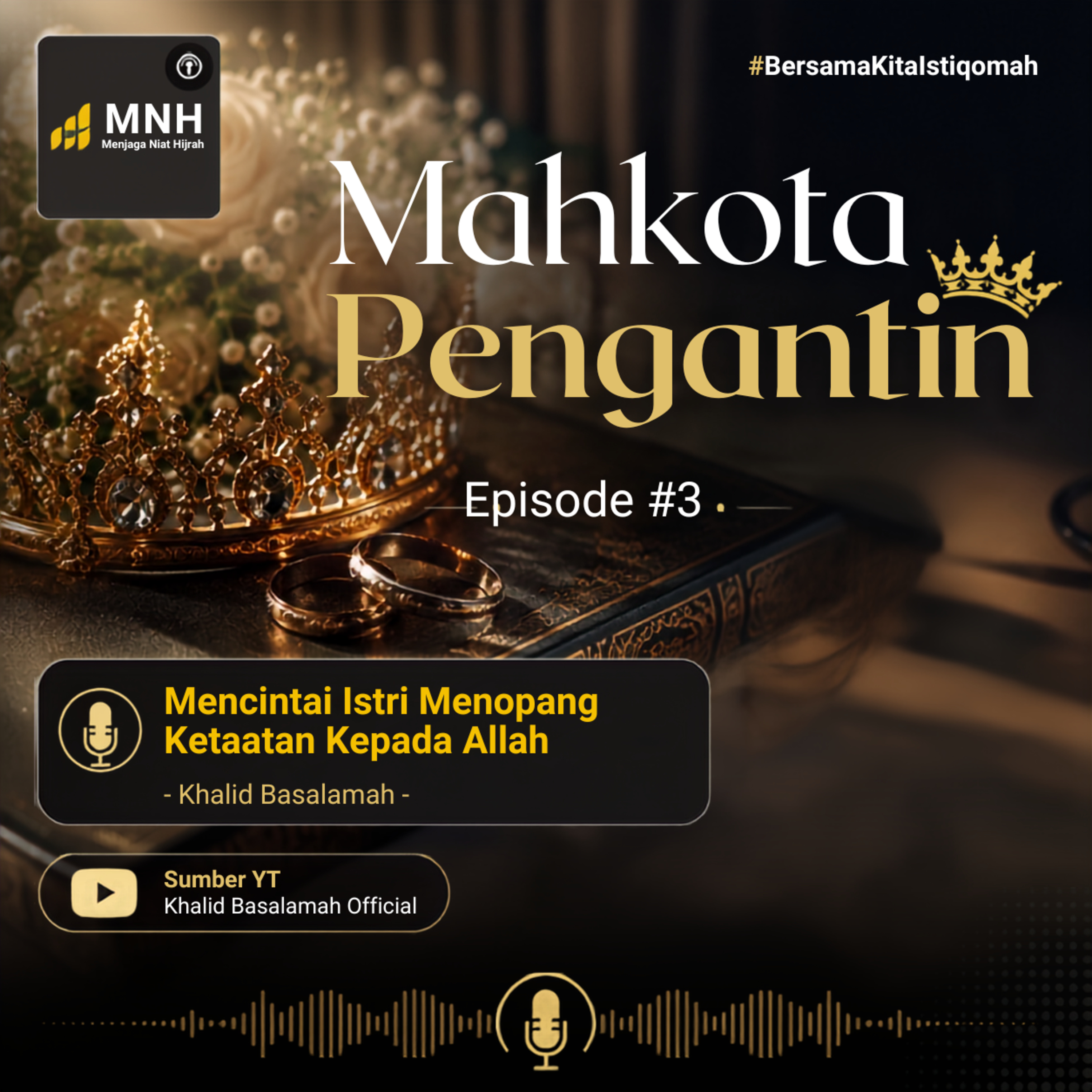 Mahkota Pengantin #3: Mencintai Istri Menopang Ketaatan Kepada Allah episode artwork