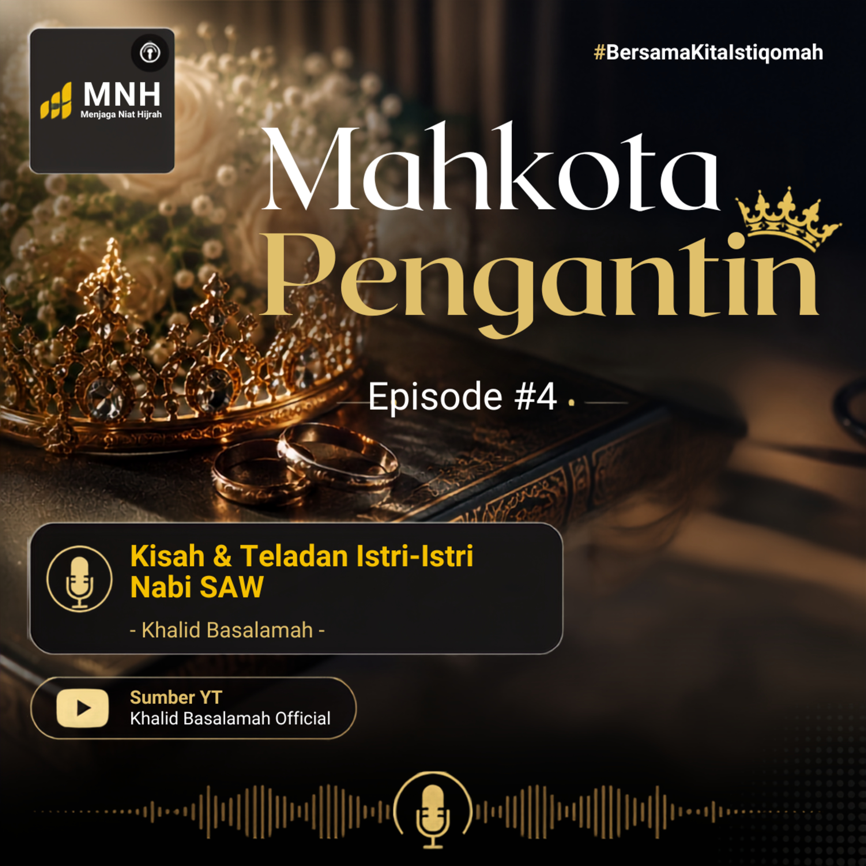 Mahkota Pengantin #4: Kisah & Teladan Istri-Istri Nabi SAW episode artwork