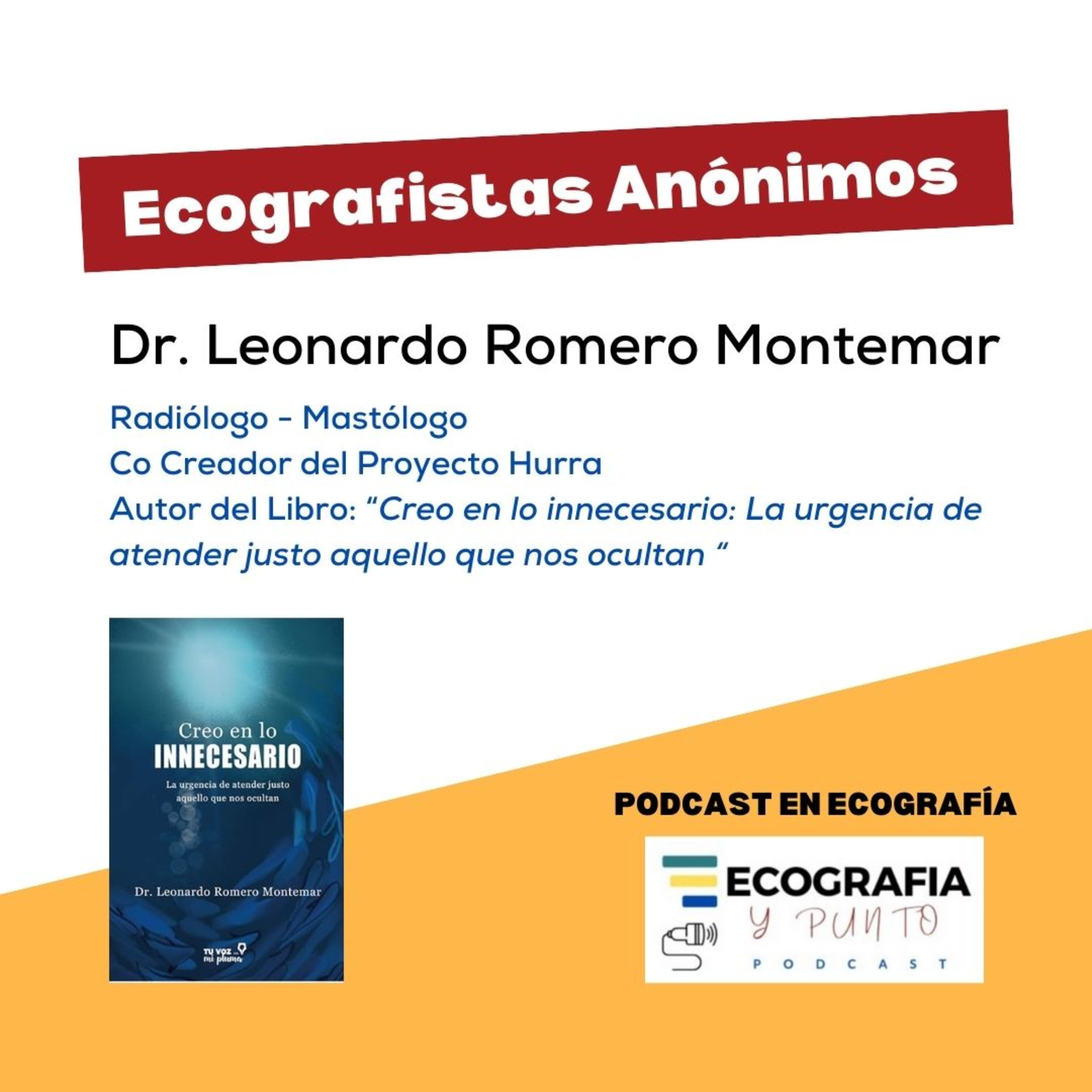 Episodio 78: Ecografistas Anónimos con Leonardo Romero Montemar
