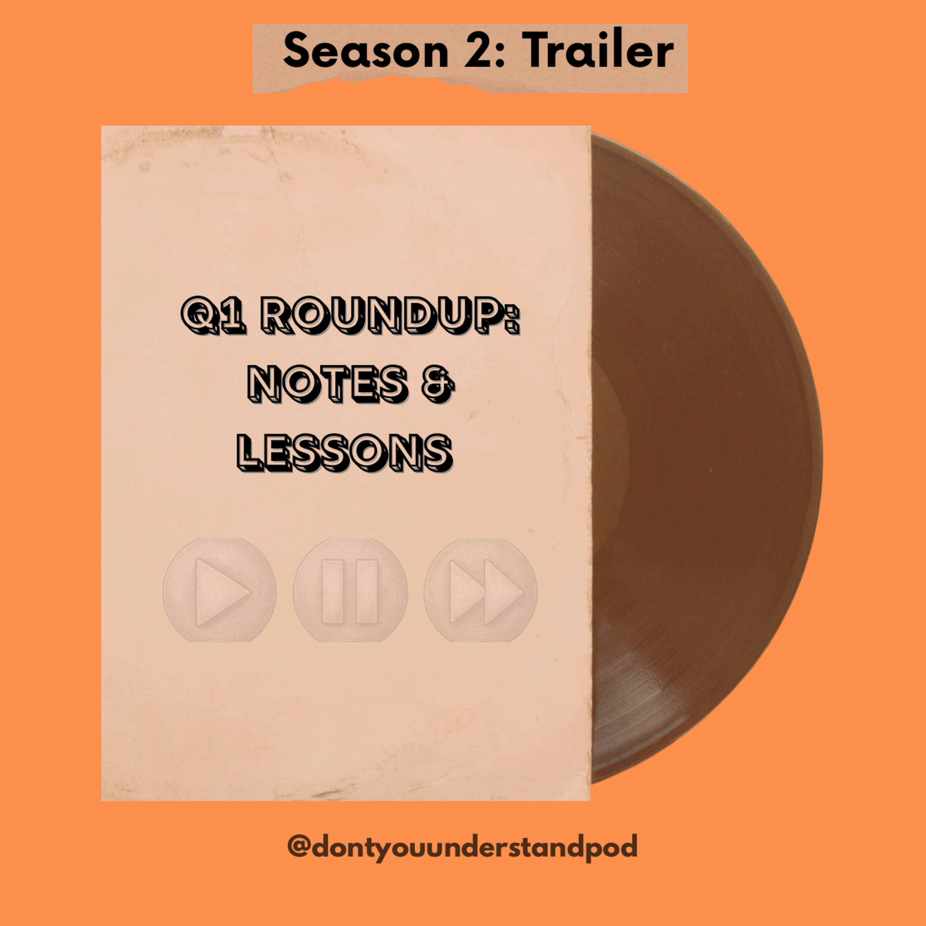 Q1 Roundup: Notes & Lessons