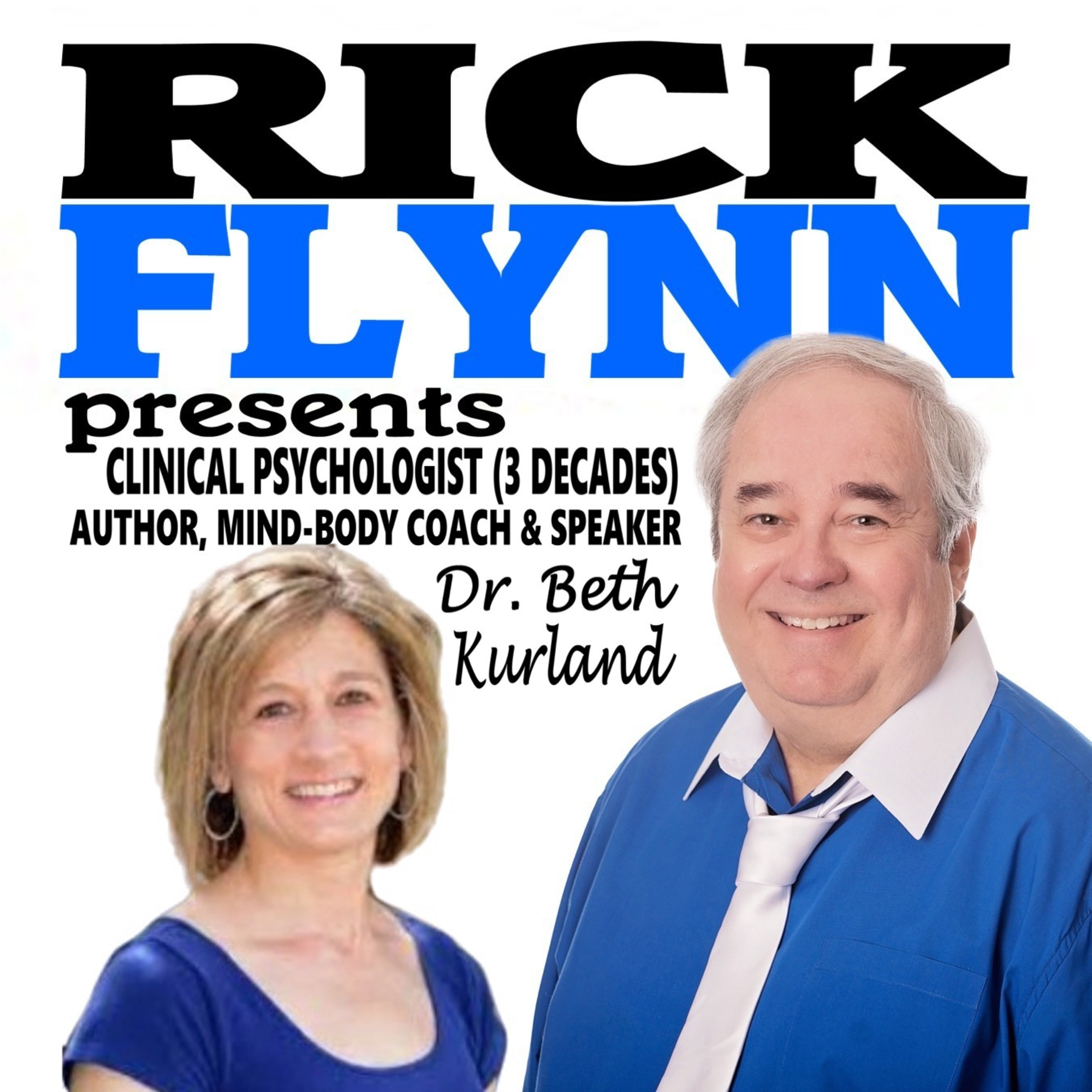 DR. BETH KURLAND - Clinical Psychologist (3 Decades), Author, Mind-Body Coach & Speaker ~ Ep. 186 episode artwork