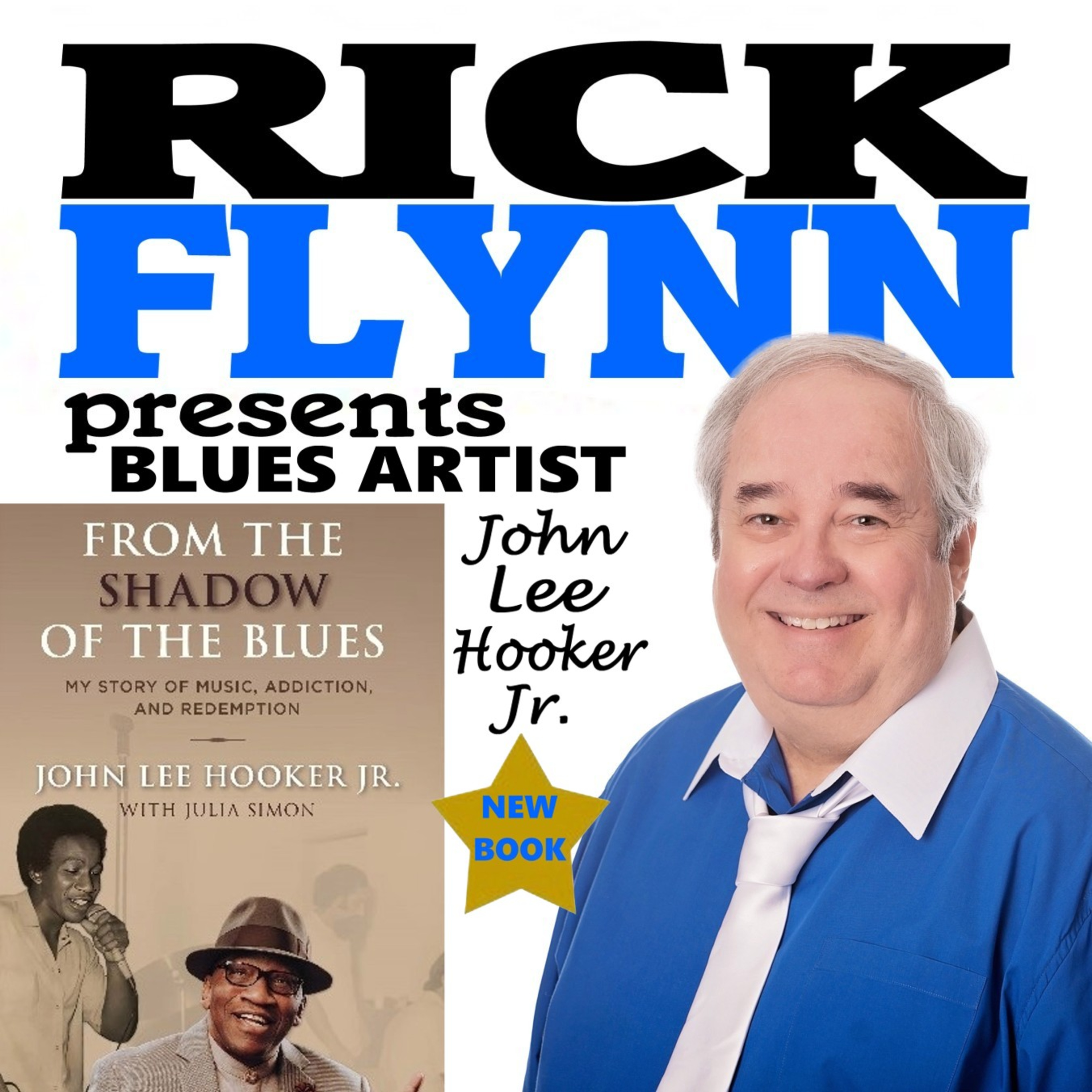 JOHN LEE HOOKER JR. - (Author) "From the Shadow of the Blues: My Story of Music, Addiction and Redemption" Published by Rowman and Littlefield - Episode 224 episode artwork