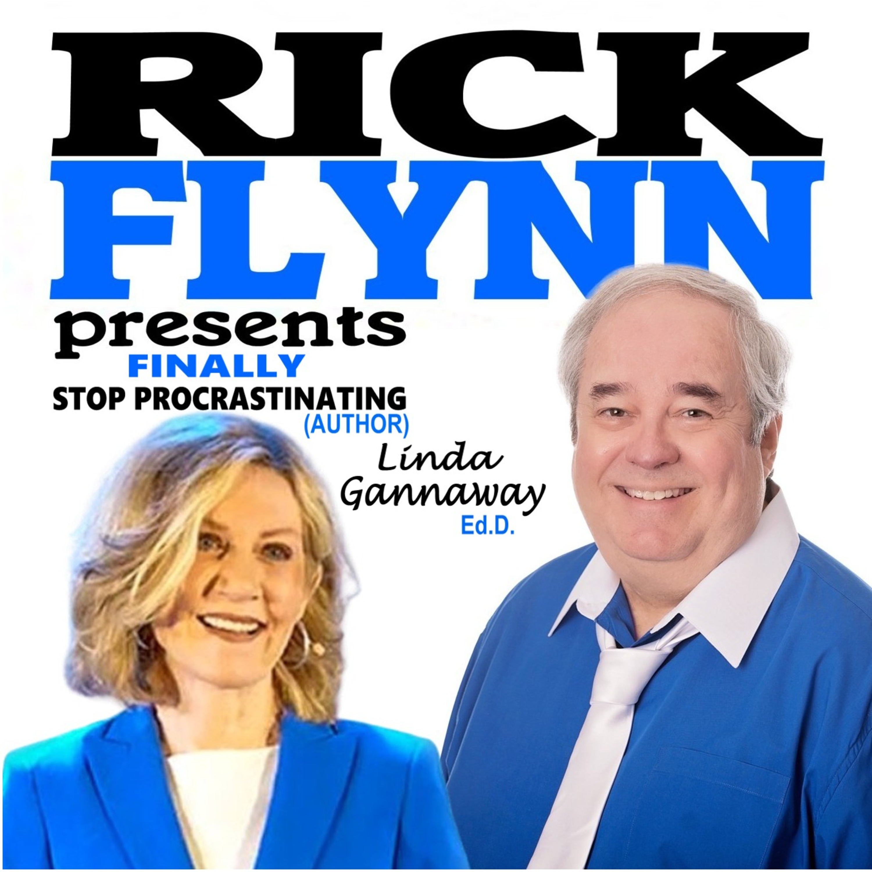 LINDA GANNAWAY, Ed.D. "FINALLY Stop Procrastinating: When Nothing Else Works Unlock Your Hidden Power to Succeed" (Author) - Episode 232 episode artwork