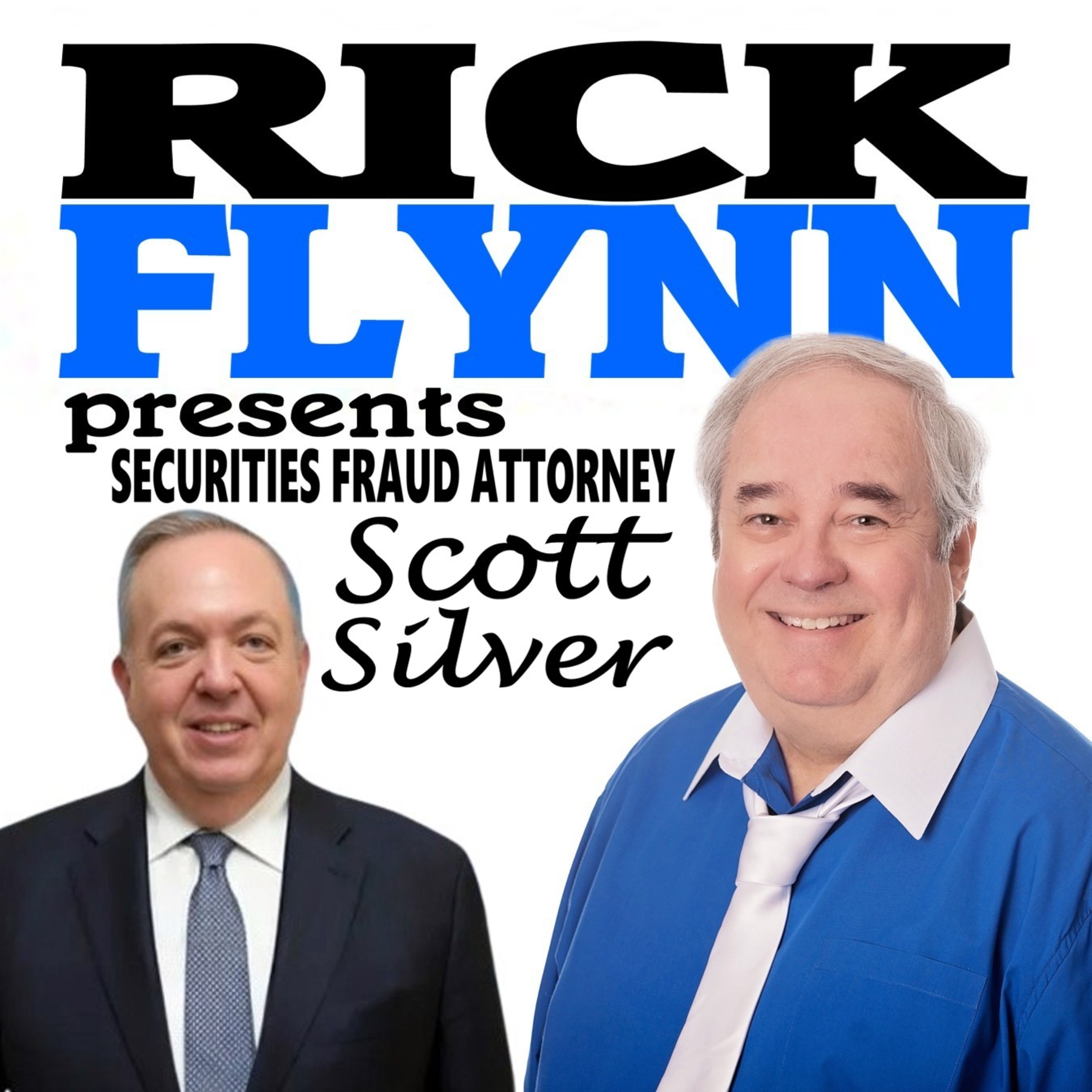 SCOTT SILVER, ESQ - Securities Fraud Attorney - Managing Partner of Silver Law Group - Episode 266 episode artwork
