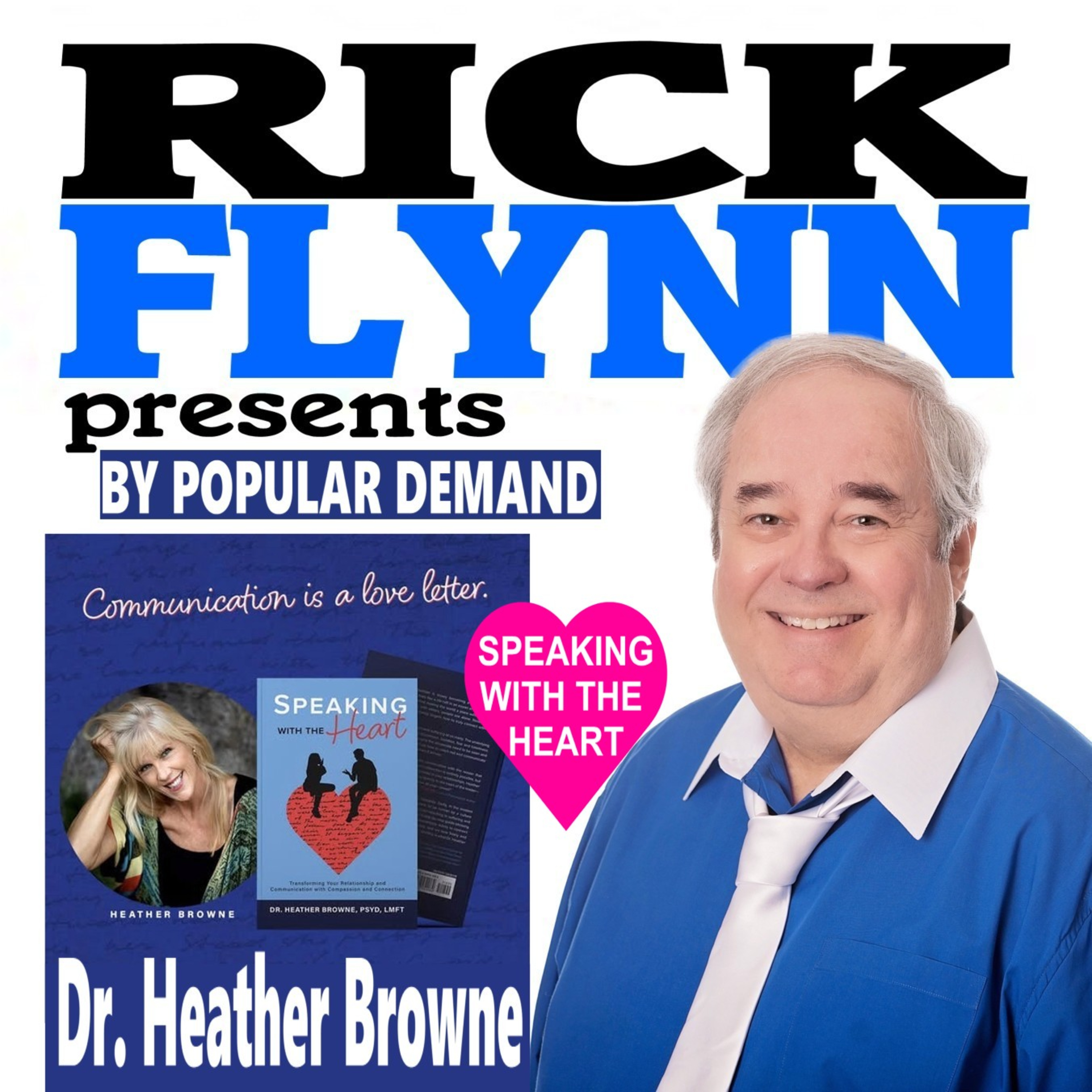 DR. HEATHER BROWNE - Award Winning Author - By Popular Demand - "Speaking with the Heart: Transforming Your Relationship and Communication with Compassion and Connection" - Ep. 269 episode artwork