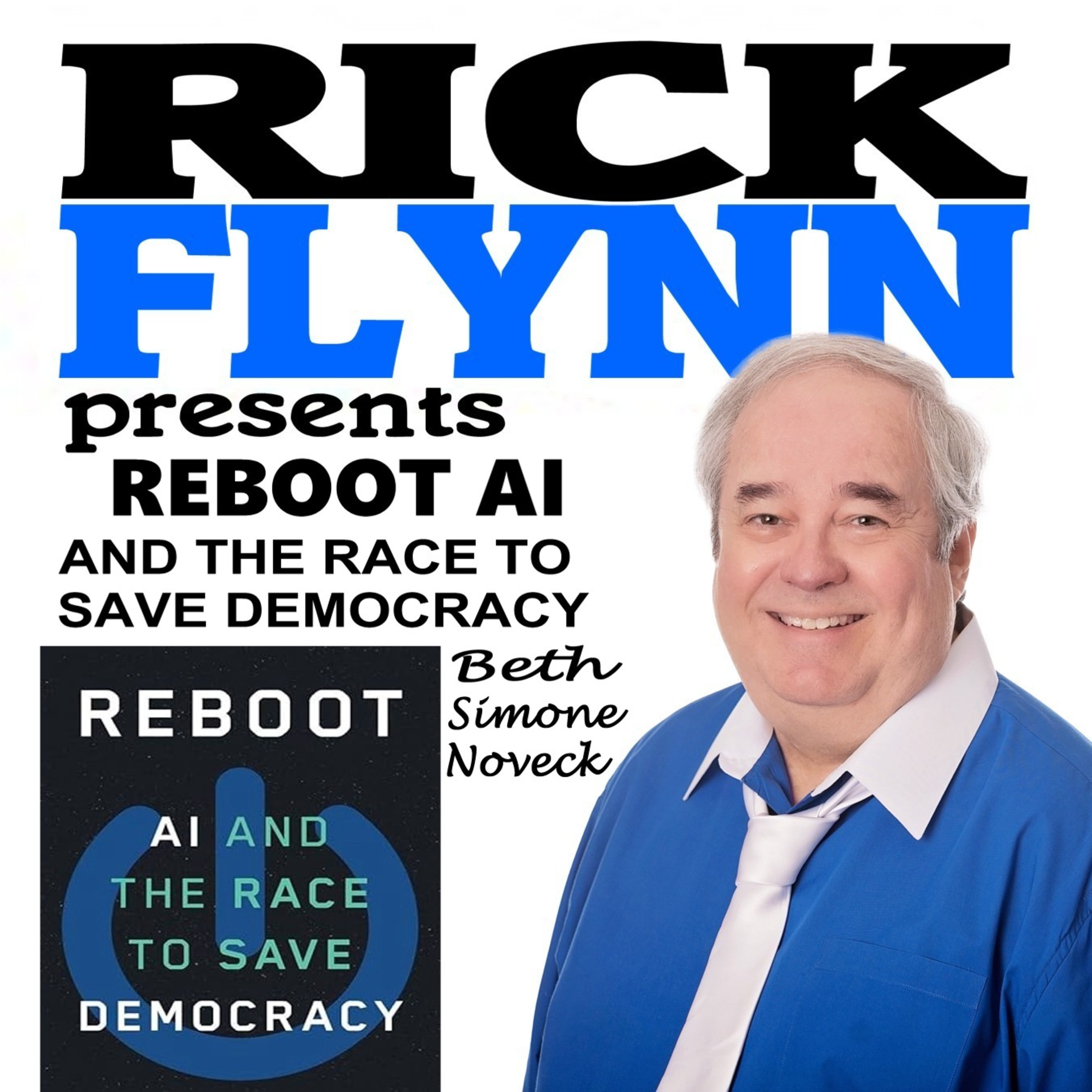 BETH SIMONE NOVECK Ph.D, J.D. (Author) "Reboot: AI and the Race to Save Democracy" - Published by Yale University Press - Episode 289 episode artwork