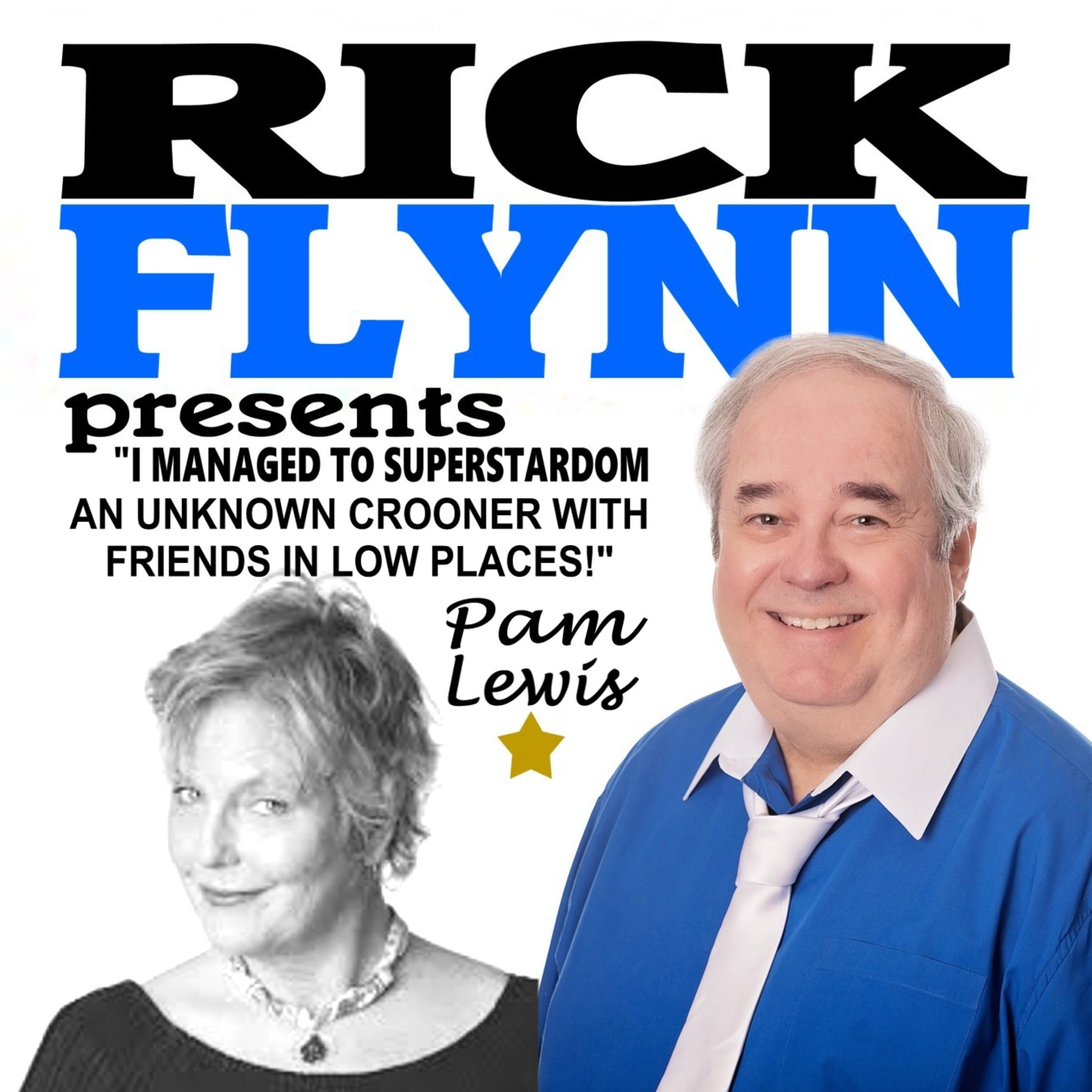 PAM LEWIS - (Show #1 of 2) "I Managed to Superstardom an Unknown Crooner with Friends in Low Places" - Episode 292 episode artwork