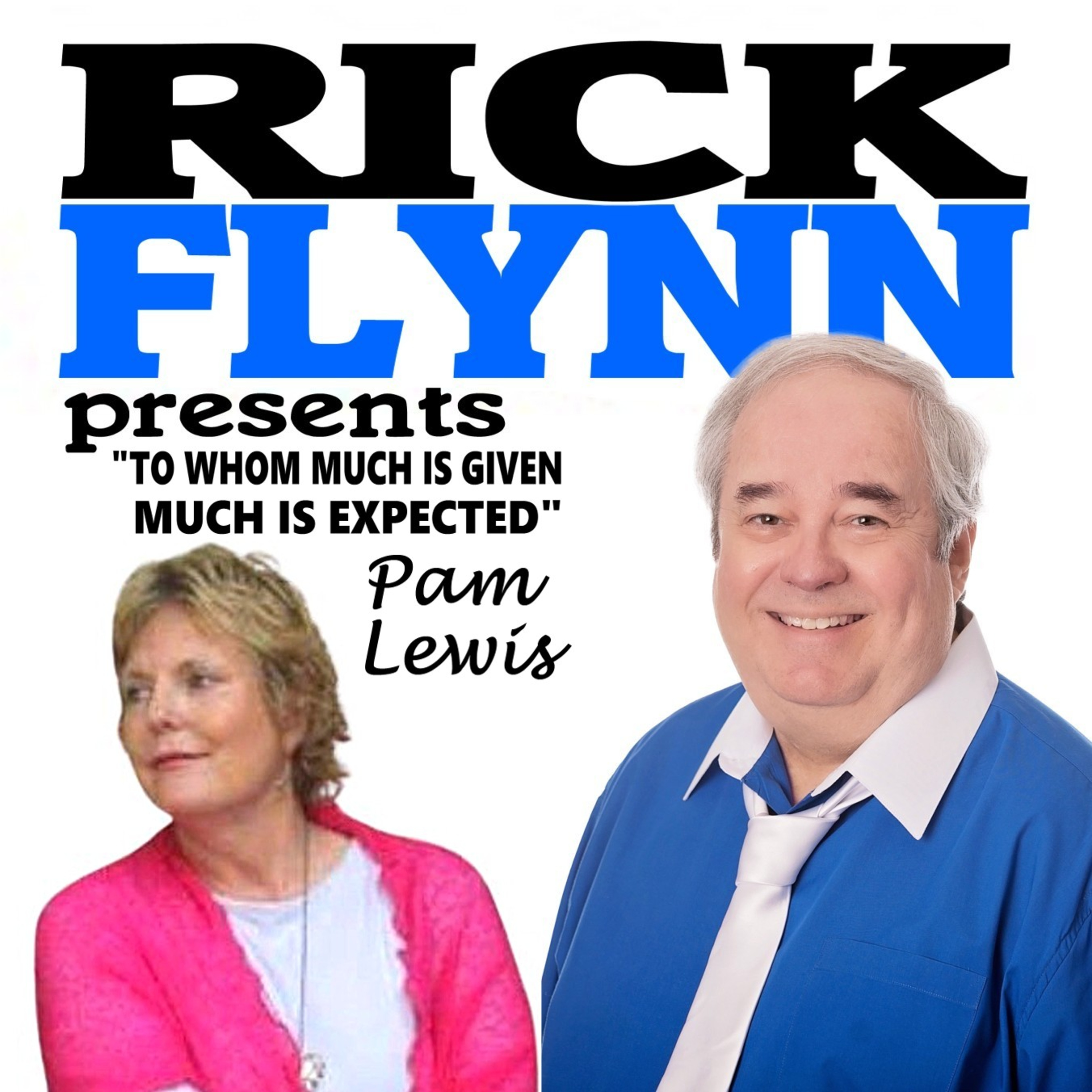 PAM LEWIS (Show #2 of 2) - "To Whom Much is Given Much is Expected" Pam Talks on Re-Inventing Herself. - Episode 293 episode artwork