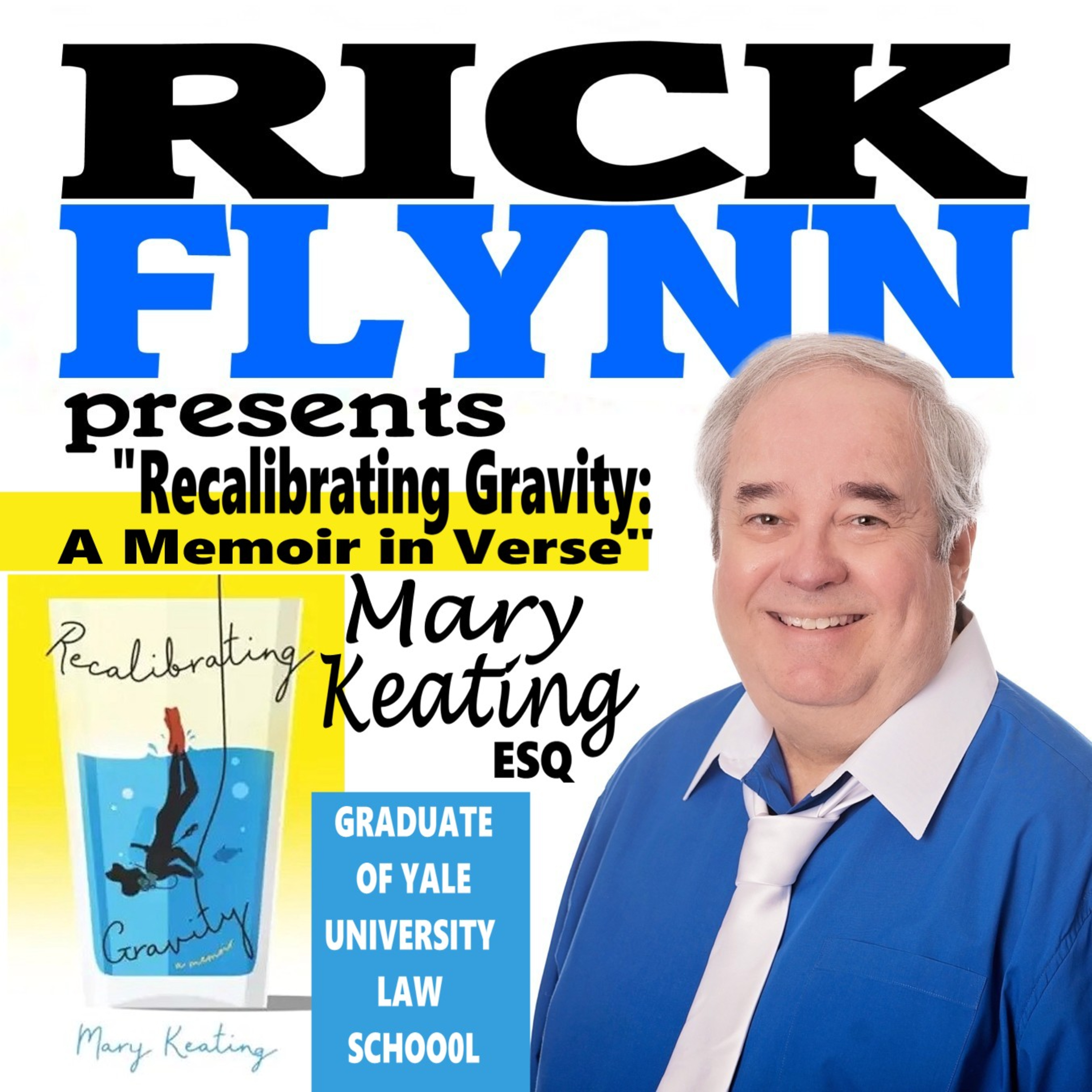 MARY KEATING "Recalibrating Gravity: A Memoir In Verse" Published by Woodhall Press, Norwalk, CT by Mary Keating, Esq. - Episode 299 episode artwork