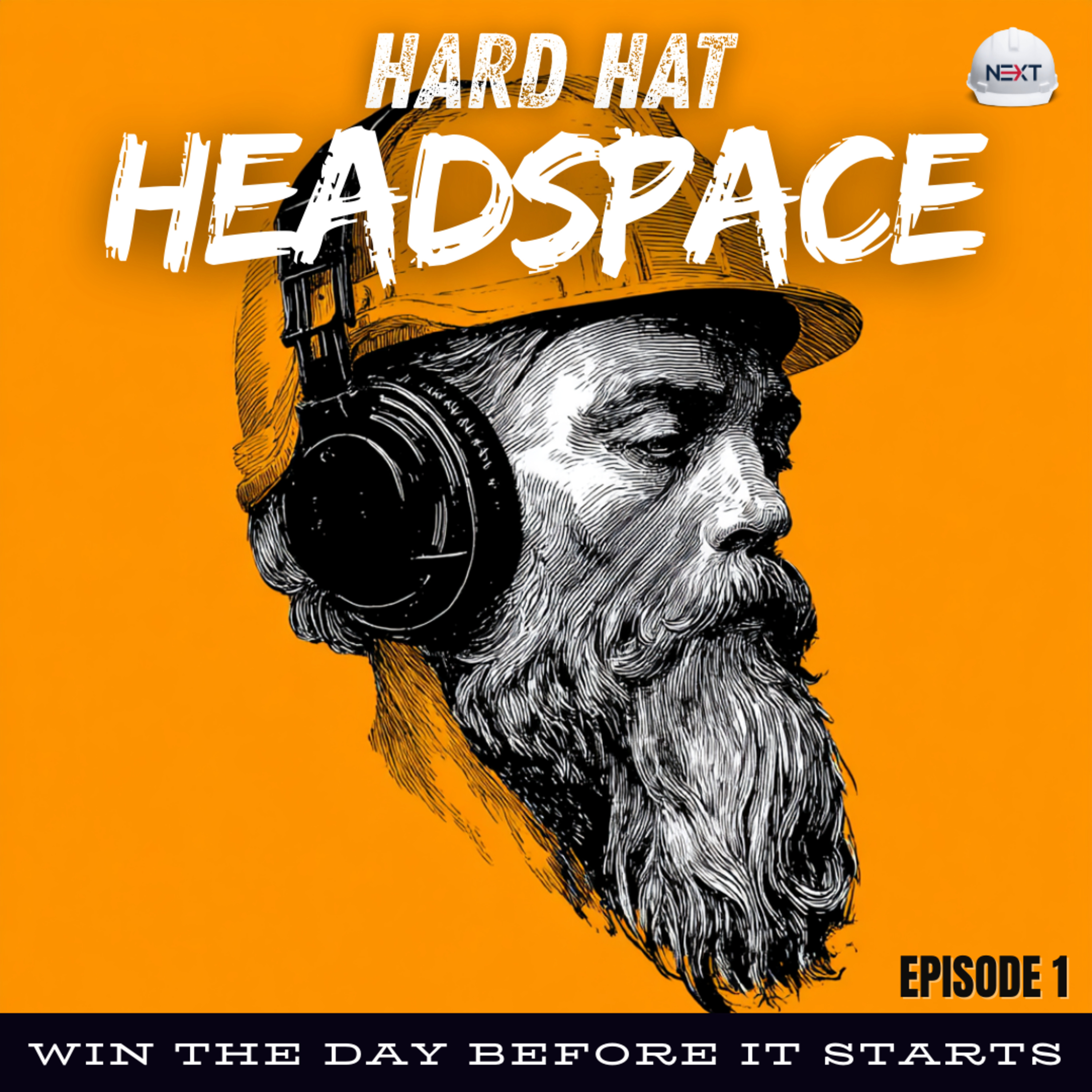 Hard Hat Headspace: Win the Day, Before it Starts episode artwork