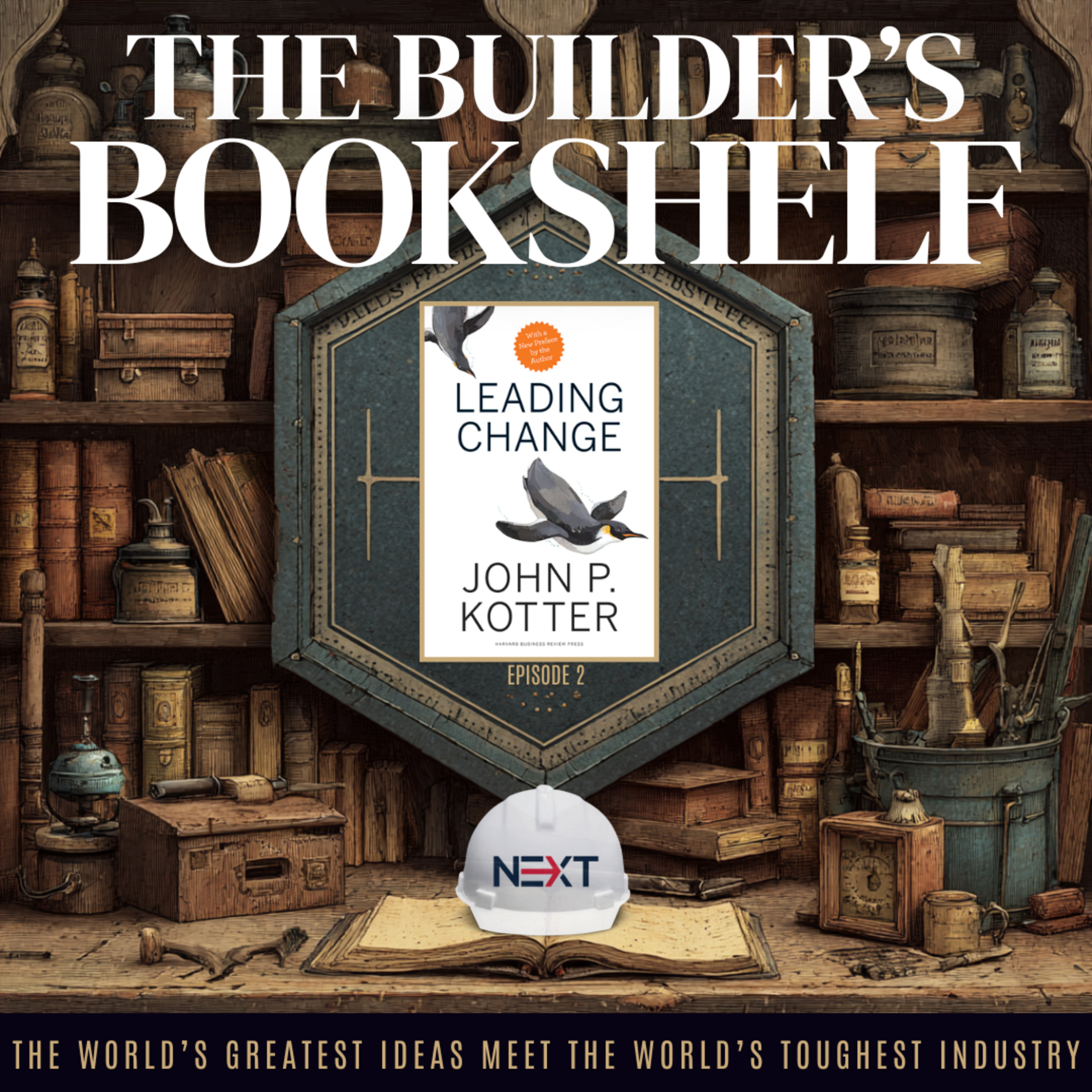 The Builder's Bookshelf: Leading Change (EP. 2) episode artwork
