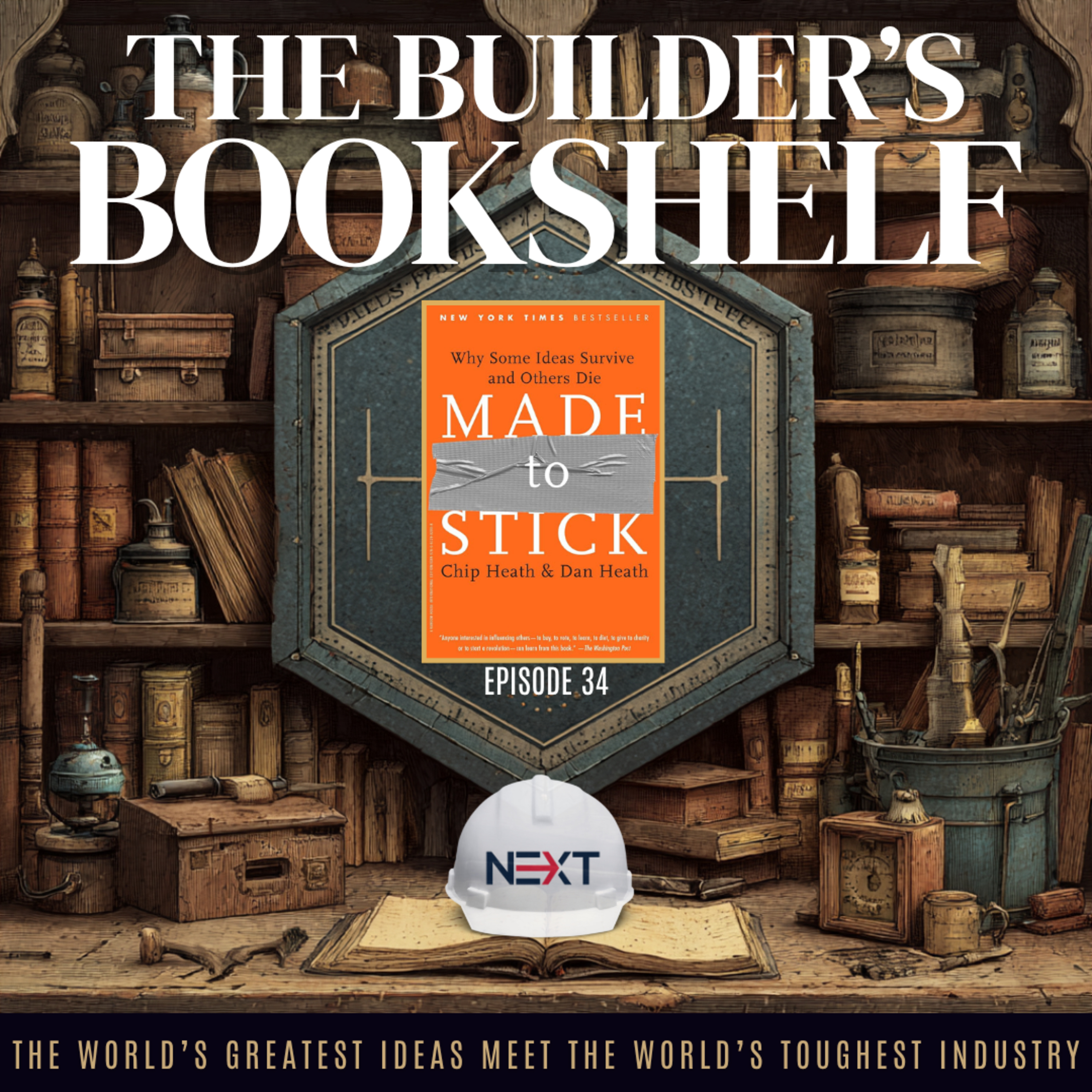 The Builder's Bookshelf: Made to Stick (EP.34) episode artwork