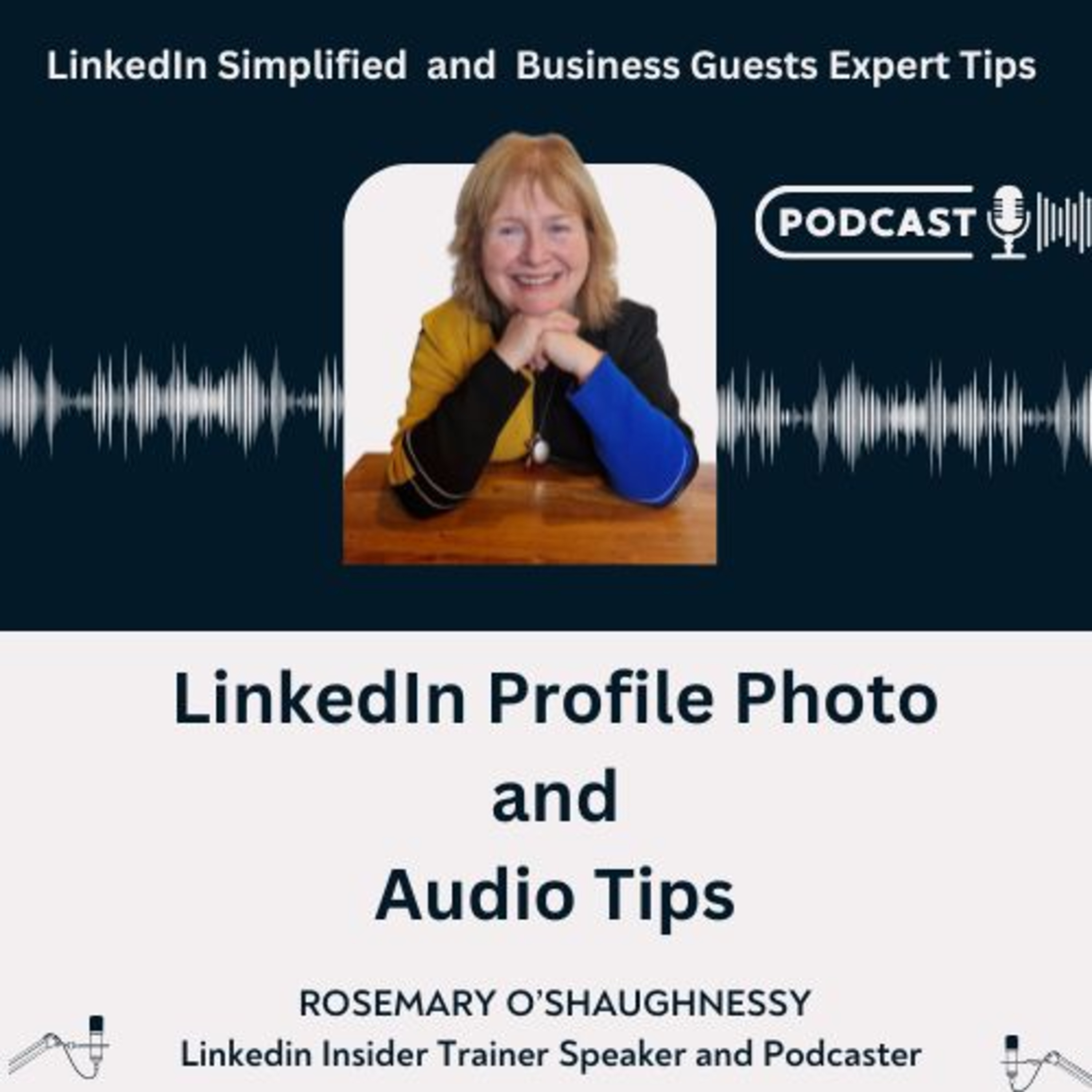 LinkedIn Simplified and Business Guests Expert Tips