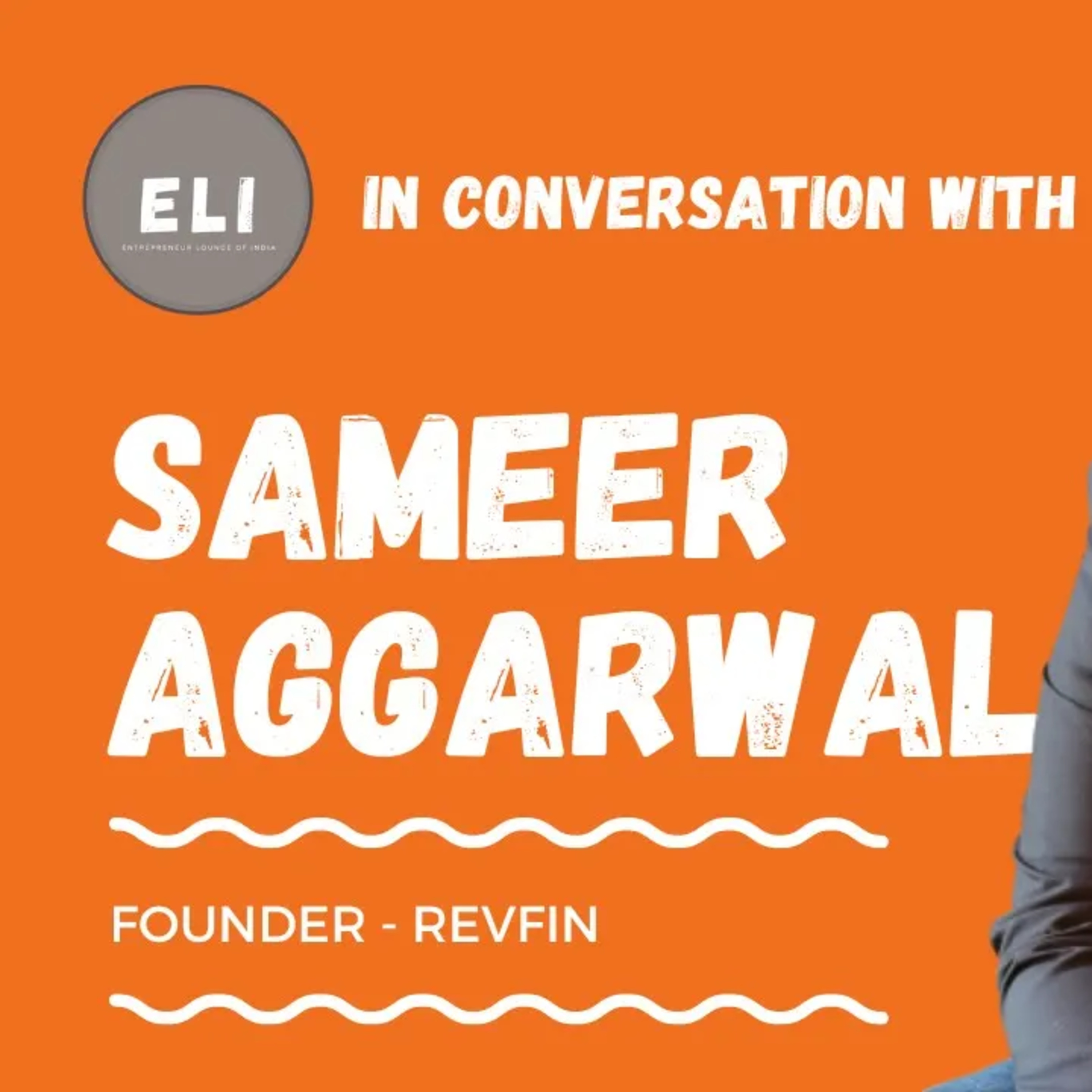 ELI - 335 | Sameer Aggarwal (Founder of RevFin - #1 EV Financing Startup) episode artwork