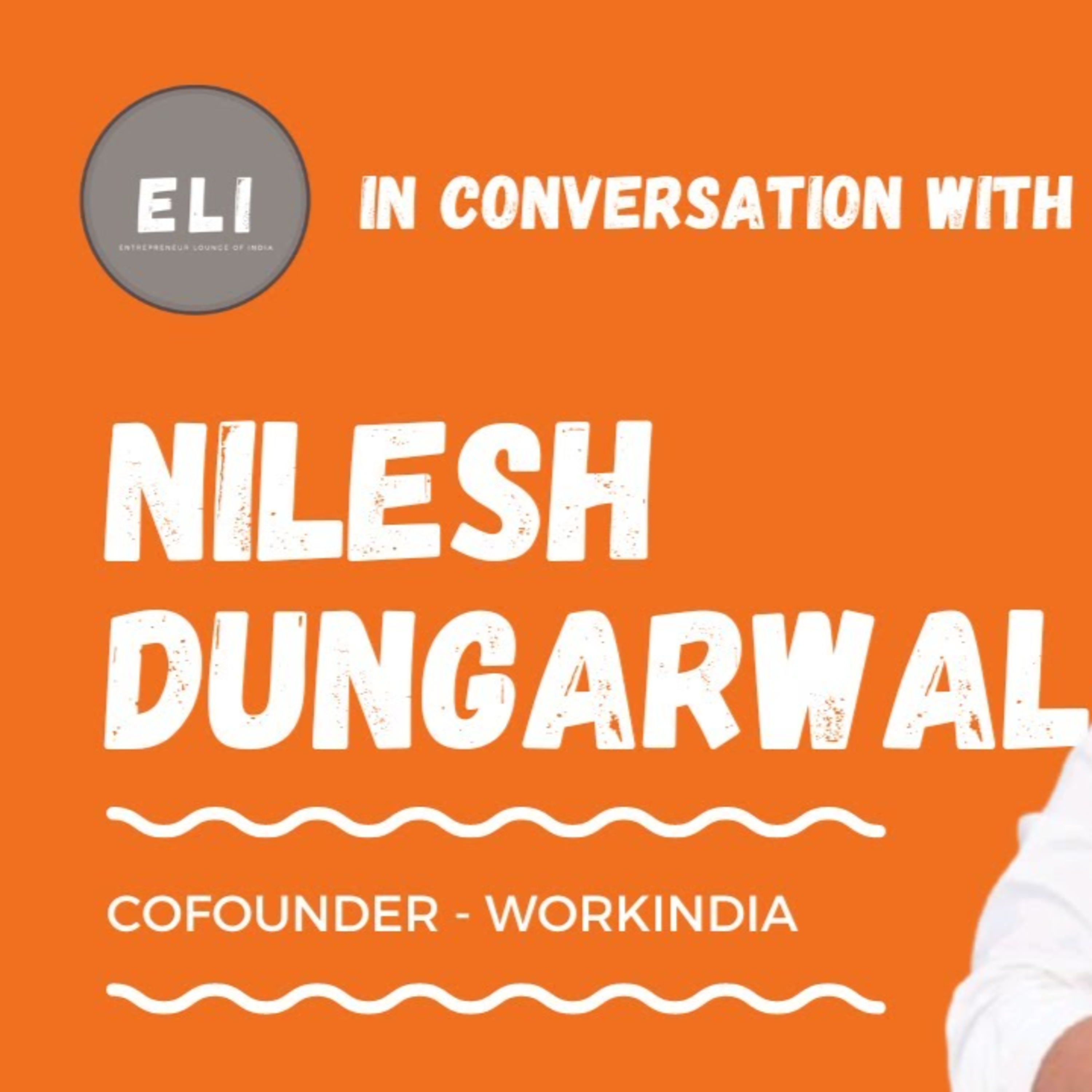 ELI - 336 | Nilesh Dungarwal (Co-founder of WorkIndia - Blue-Collar Job Platform) episode artwork