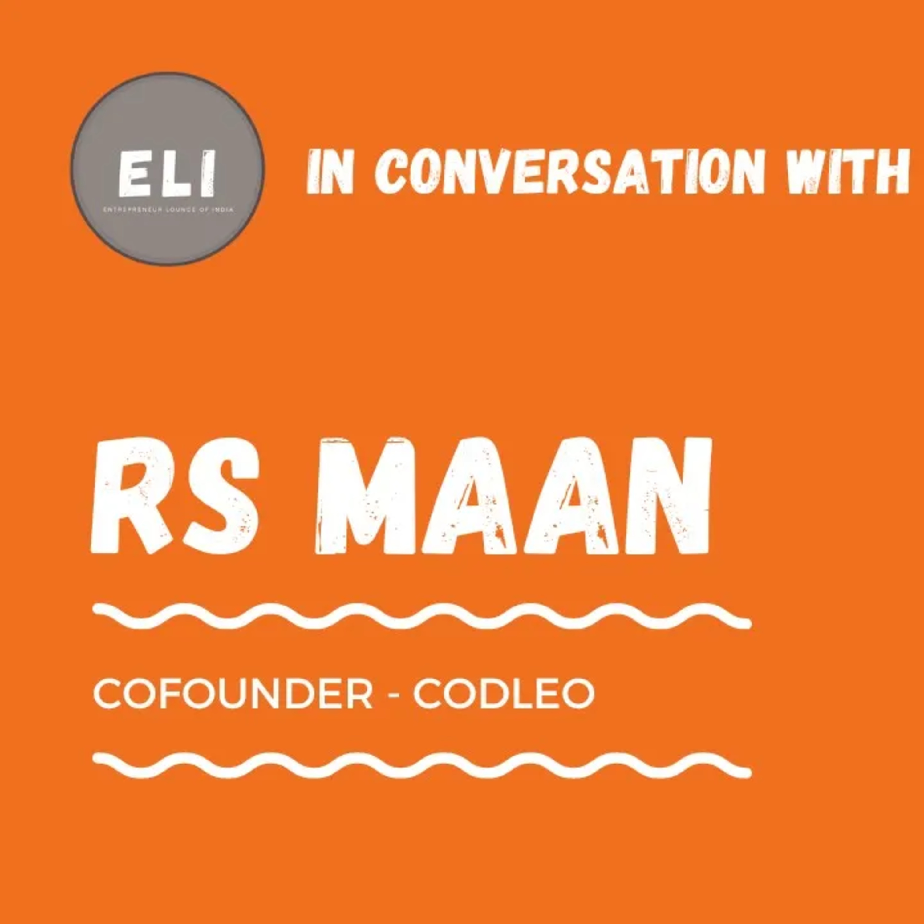 ELI - 338 | RS Maan (Cofounder of Codleo - IT Solutions and CRM Implementation Company) episode artwork