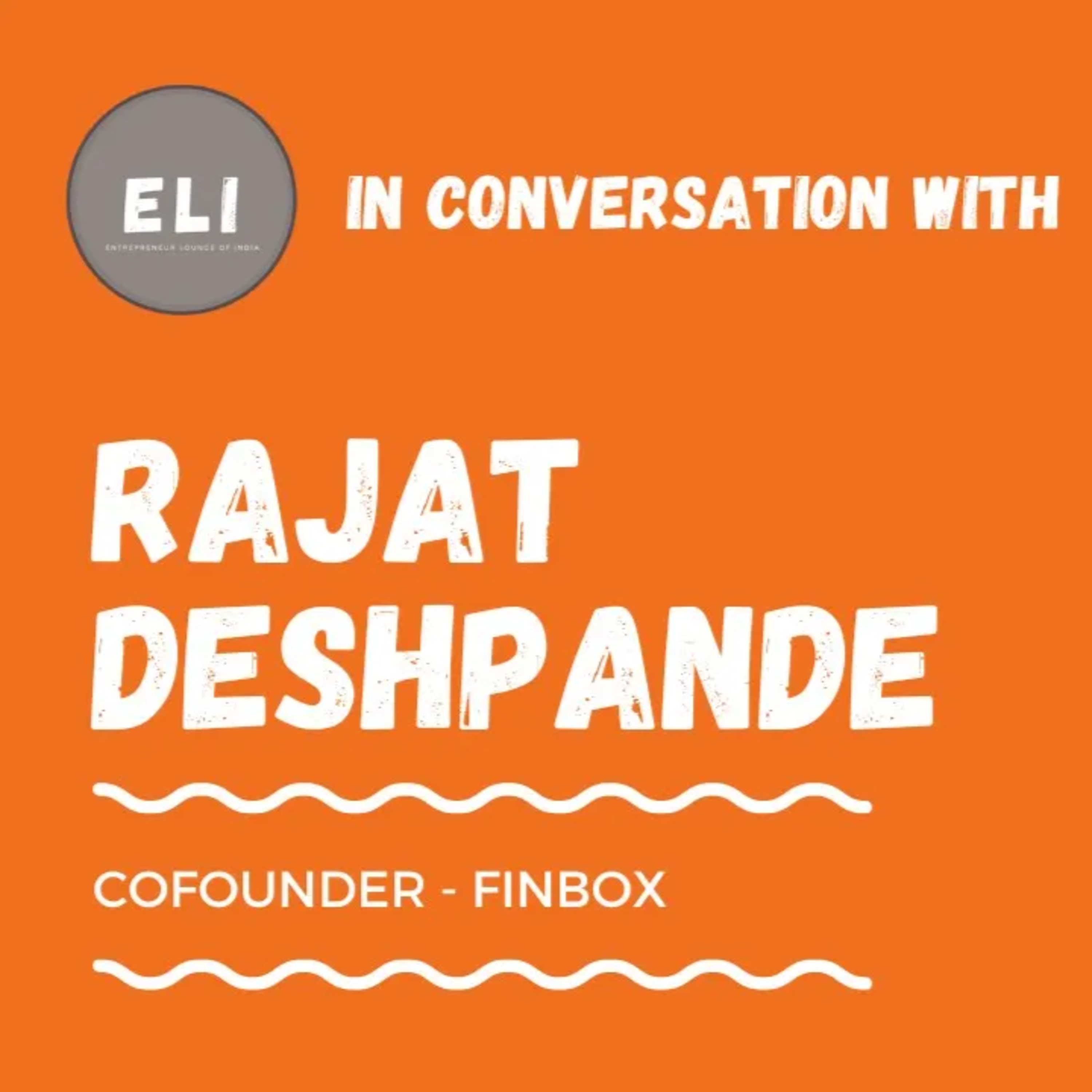 ELI - 377 | Rajat Deshpande (Co-founder of FinBox - Fintech Platform) episode artwork