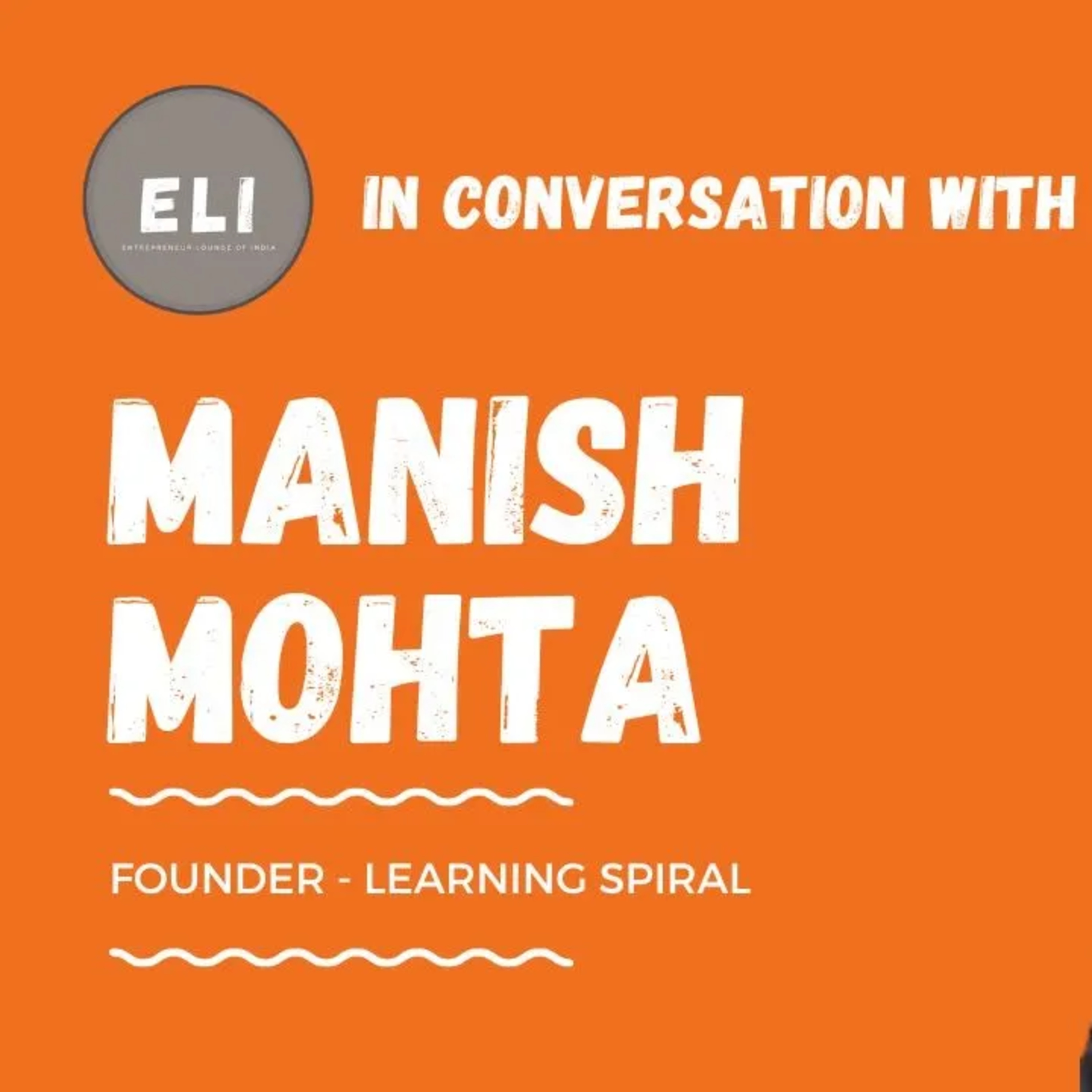 ELI - 416 | Manish Mohta (Founder of Learning Spiral - Online Exam Solutions) episode artwork