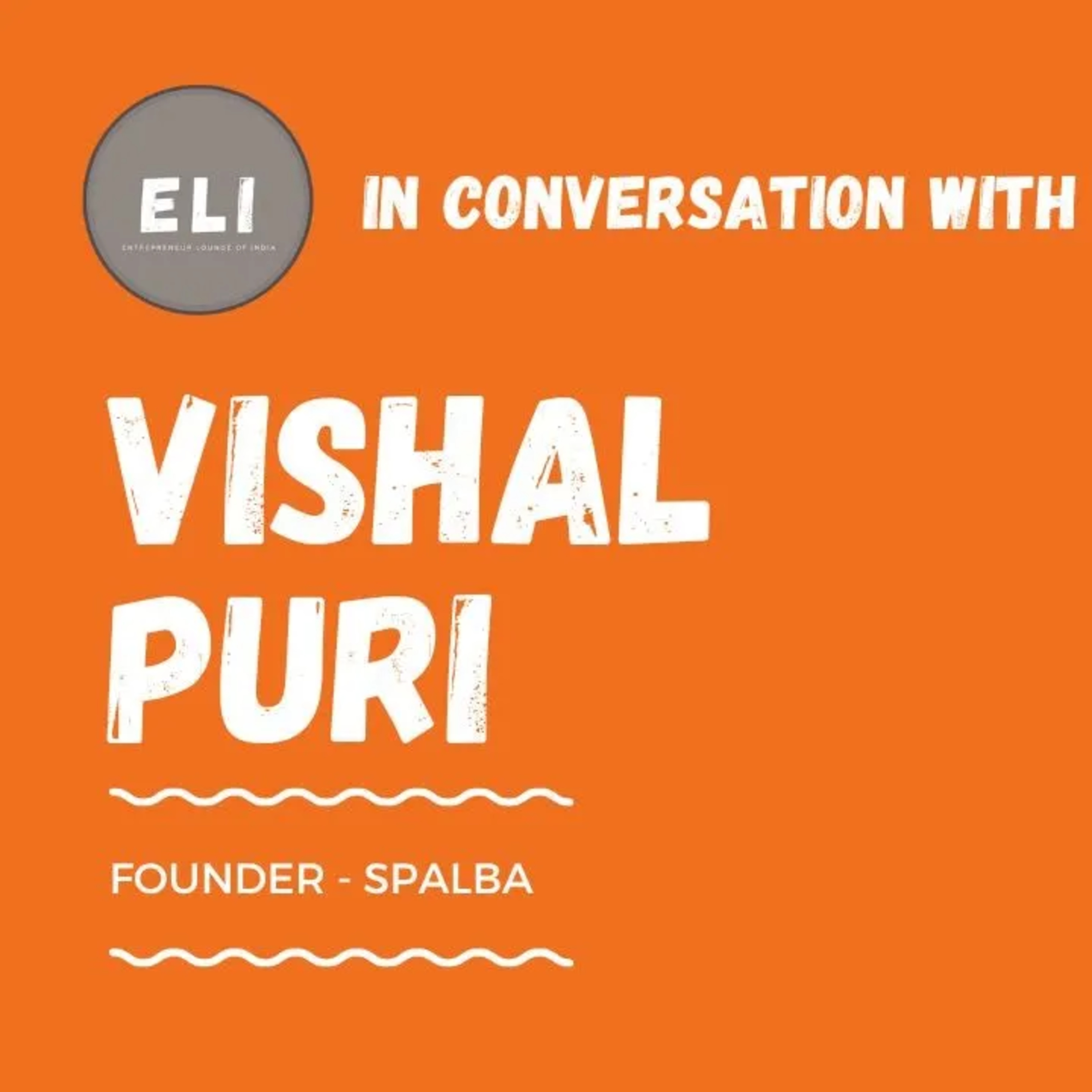 ELI - 422 | Vishal Puri (Founder of SPALBA - SaaS for Event Managers and Venue Marketplace) episode artwork