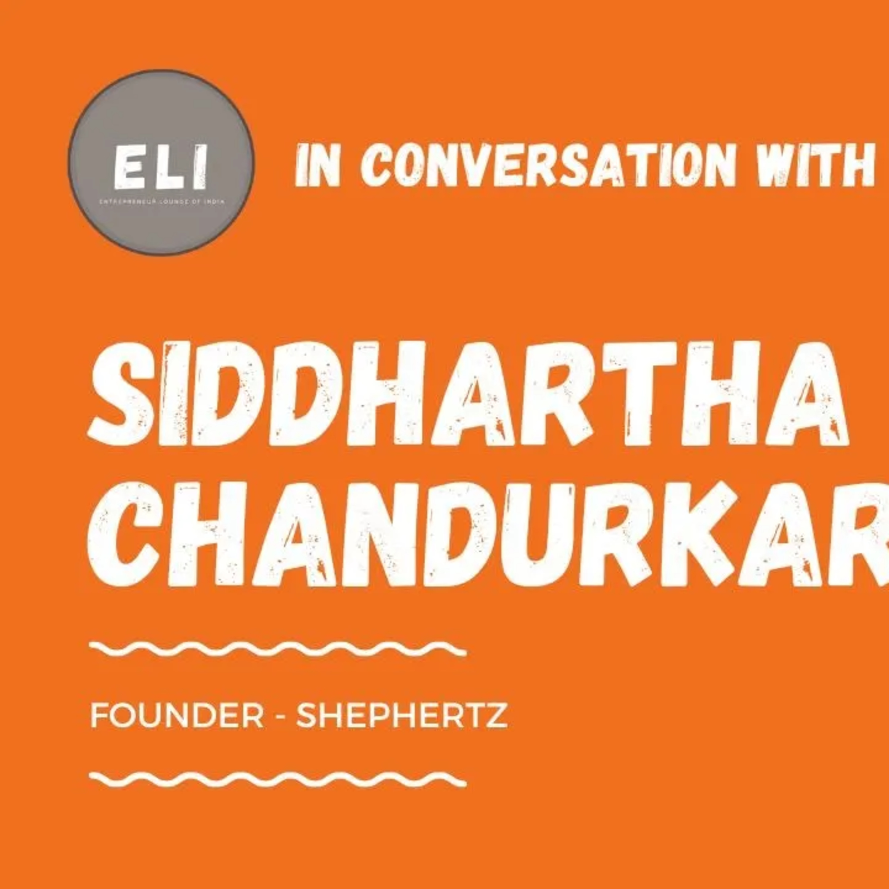 ELI - 427 | Siddhartha Chandurkar (Founder & CEO of Shephertz - provider of APIs) episode artwork