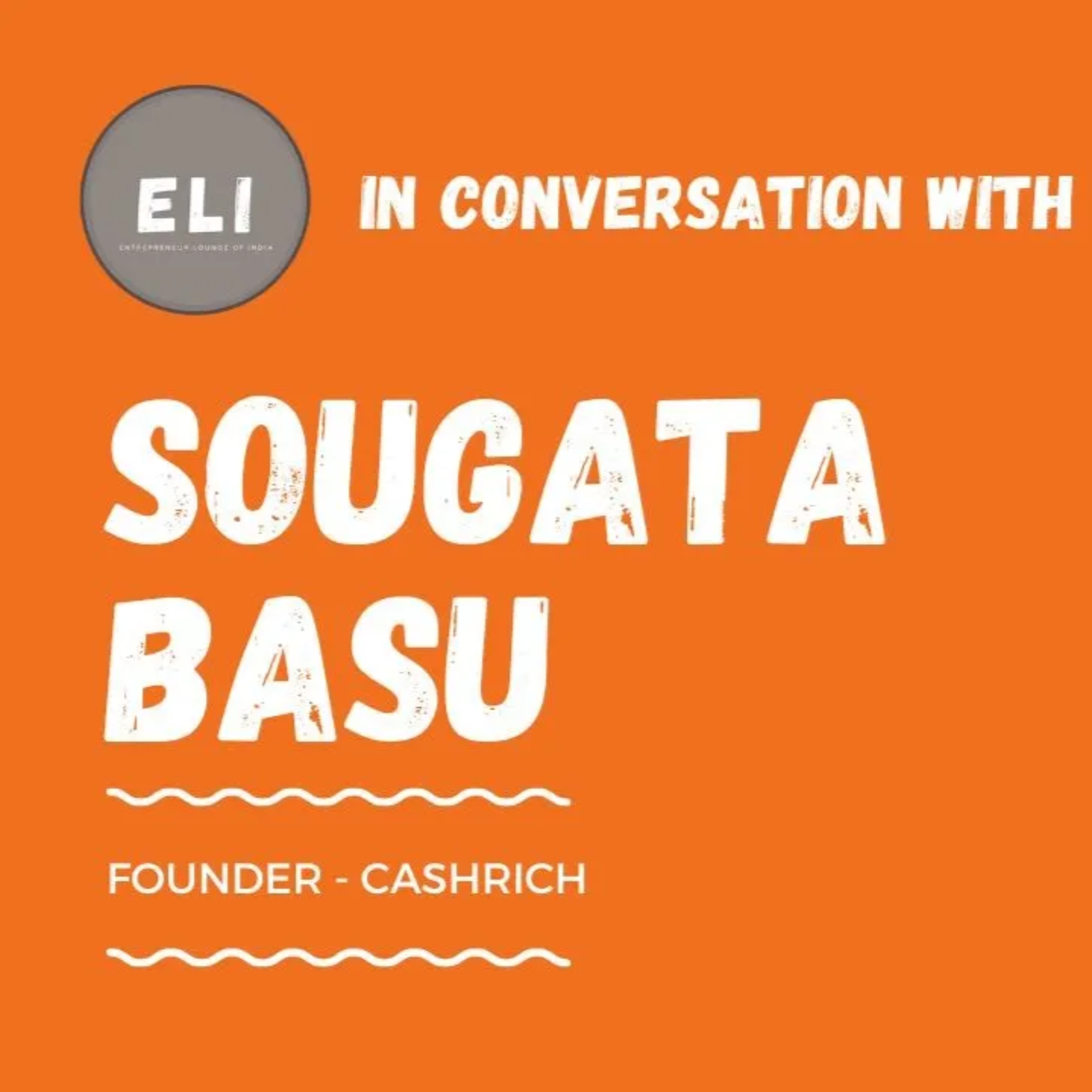 ELI - 431 | Sougata Basu (Founder of CashRich Investment App) episode artwork