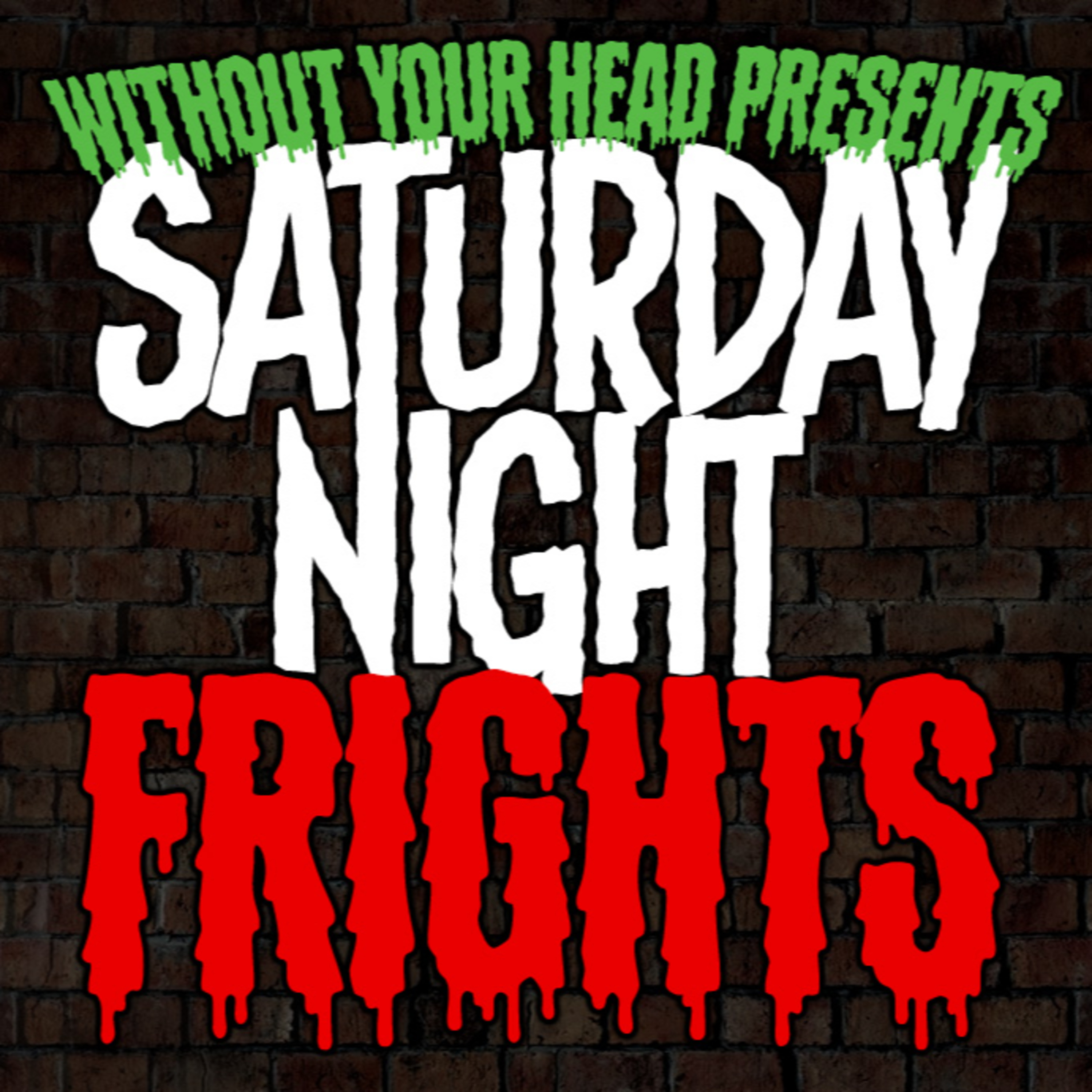 Without Your Head Saturday Night Frights: Little Green People Q&A  episode artwork