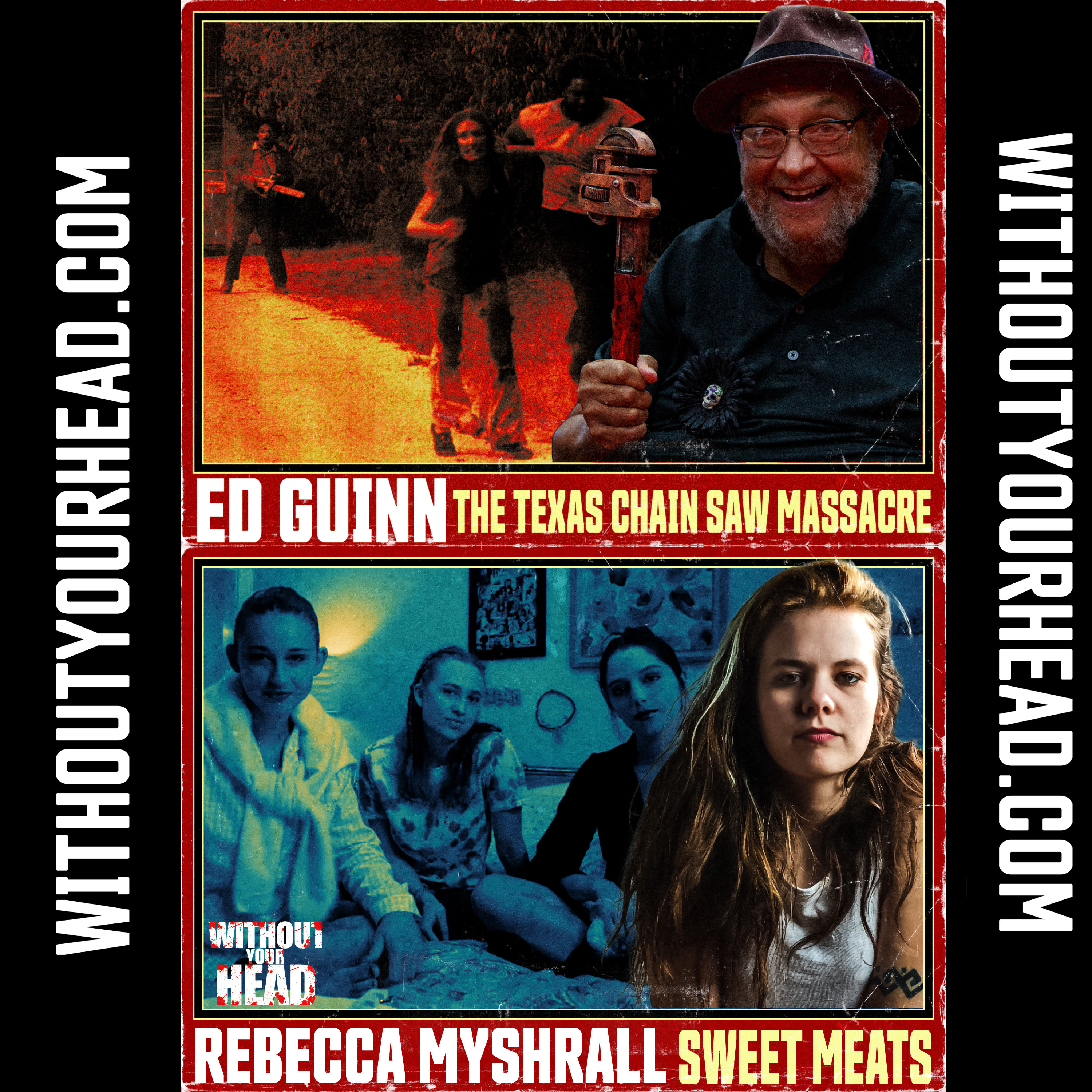 Without Your Head Podcast: Ed Guinn of The Texas Chain Saw Massacre & director Rebecca Myshrall episode artwork