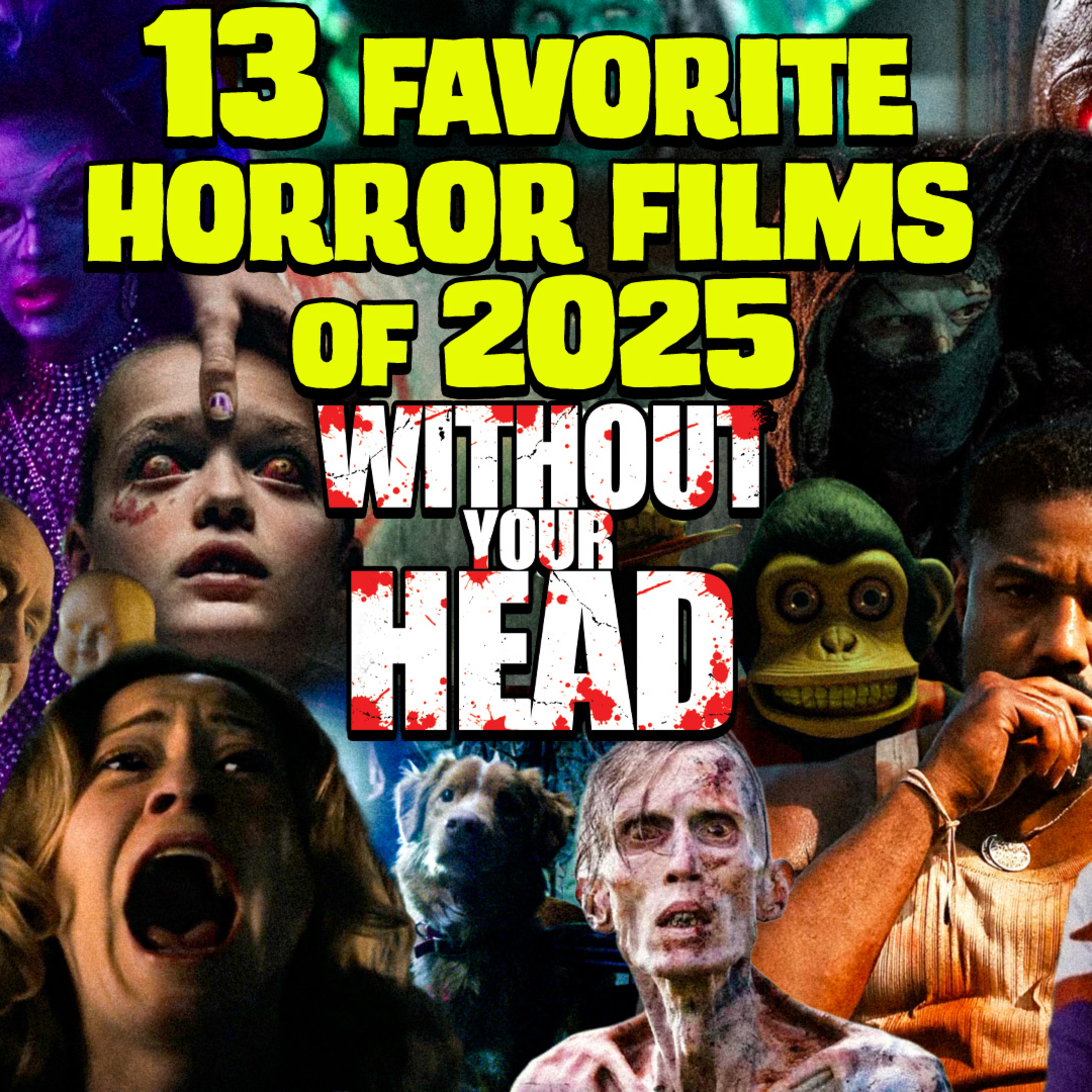 Without Your Head: 13 Best Horror Films of 2025  episode artwork