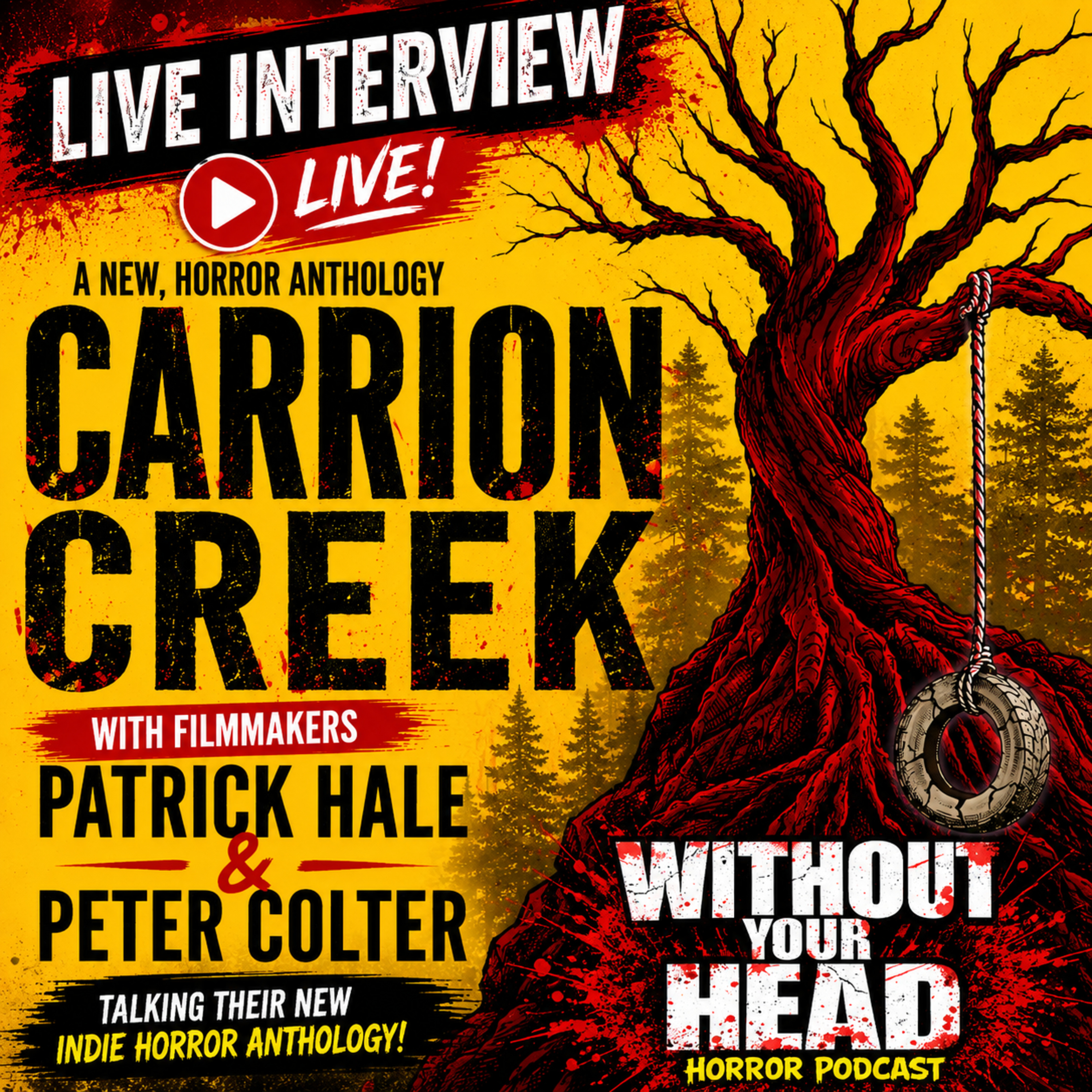 Without Your Head Interview: Patrick Hale & Peter Colter CARRION CREEK | New Indie Horror Anthology episode artwork