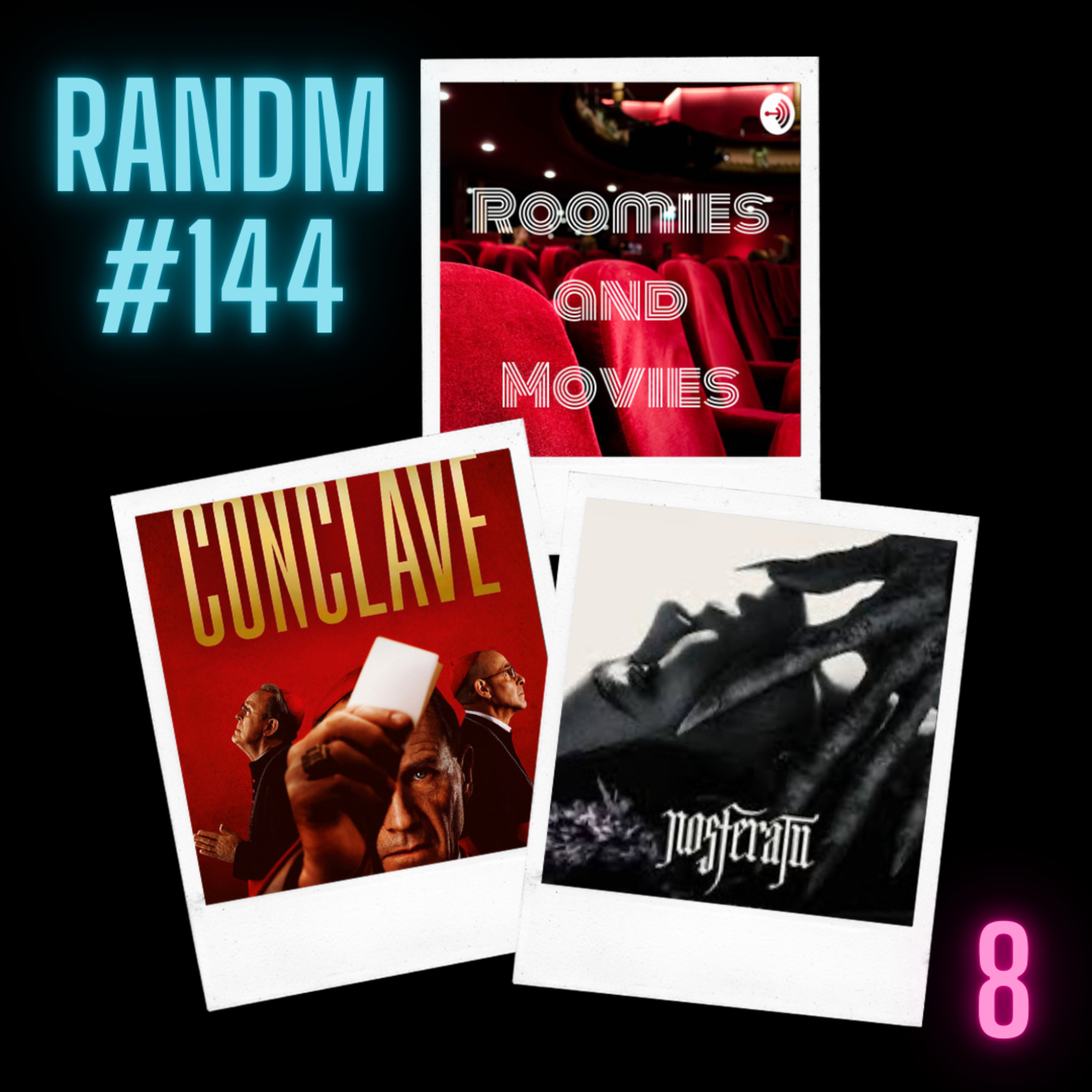 144 - Conclave, Nosferatu, and ep 3&4 of TLoU episode artwork