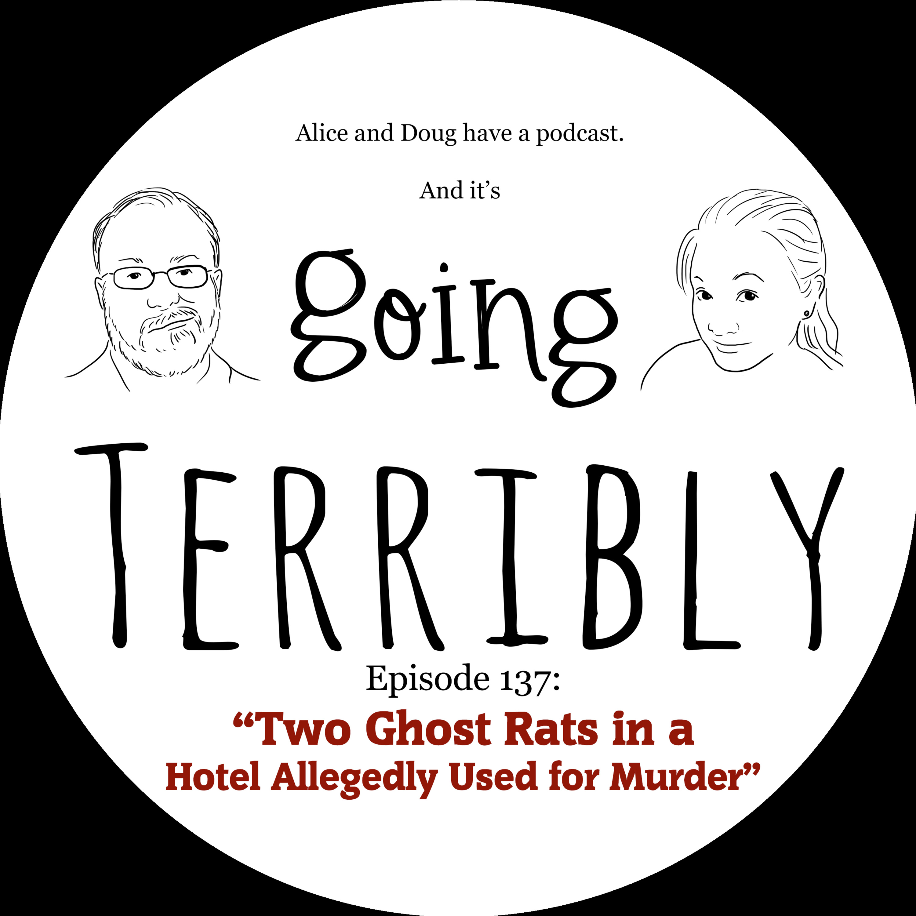 Ep. 137: Two Ghost Rats in a Hotel Allegedly Used for Murder