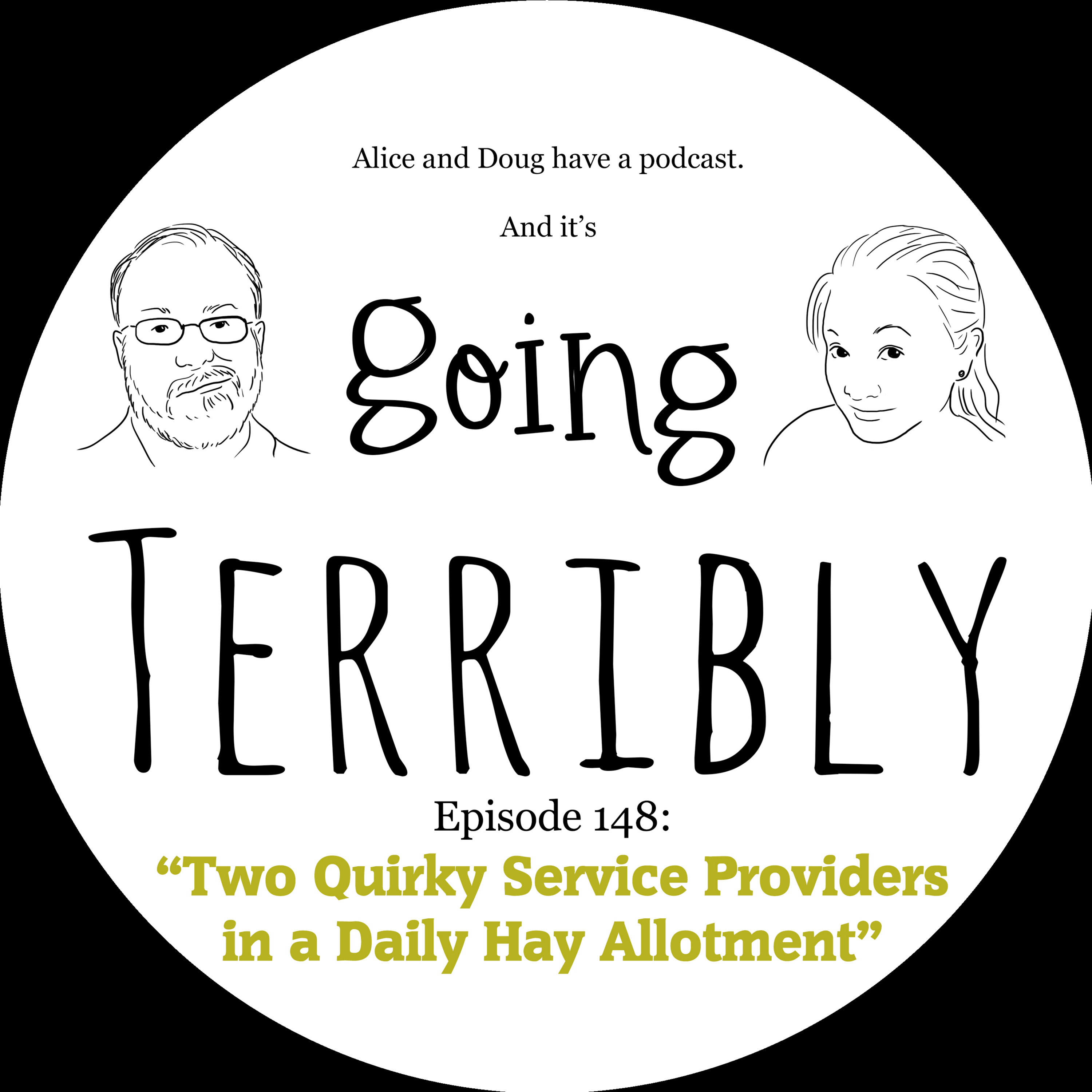 Ep. 148: Two Quirky Service Providers in a Daily Hay Allotment