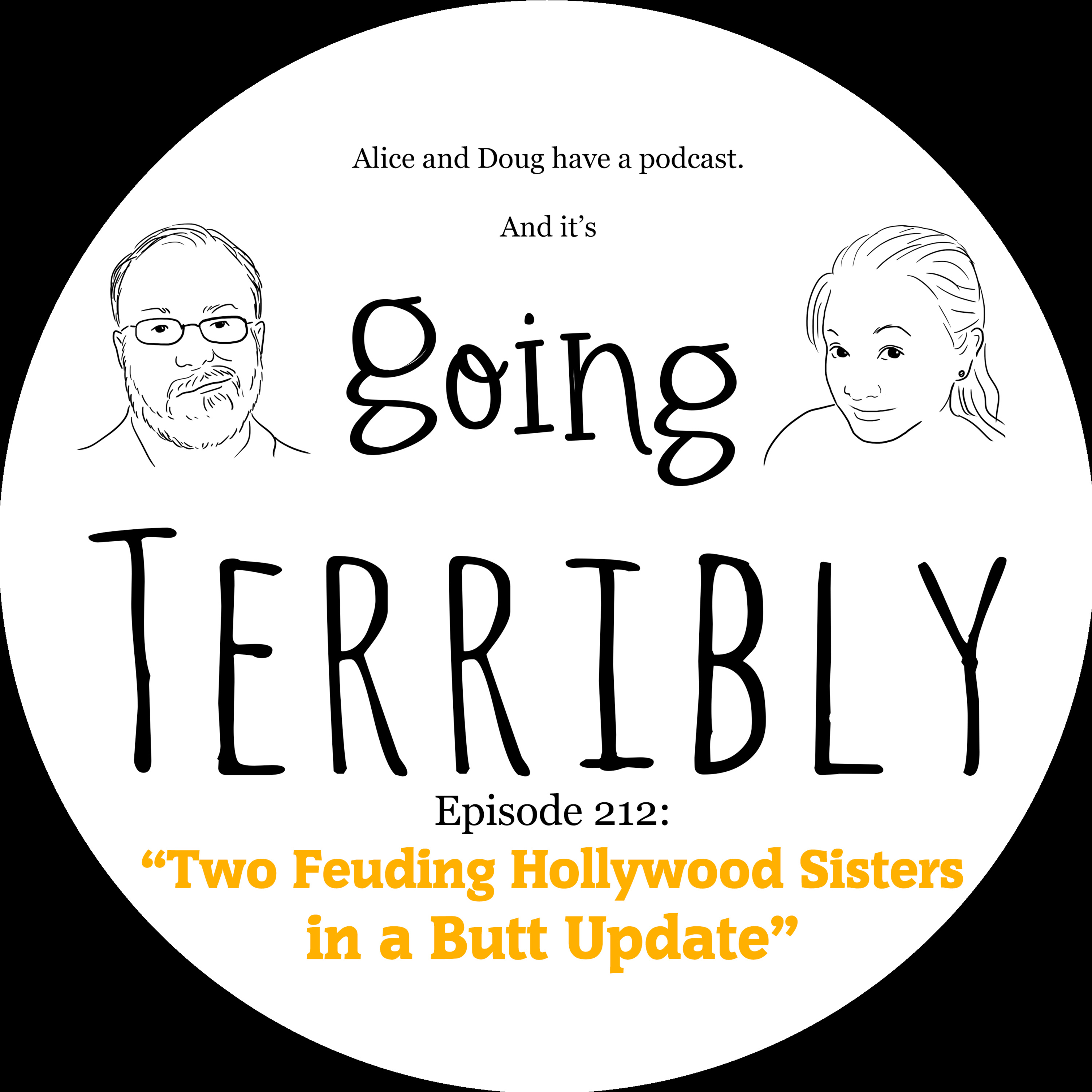 Ep. 212: Two Feuding Hollywood Sisters in a Butt Update