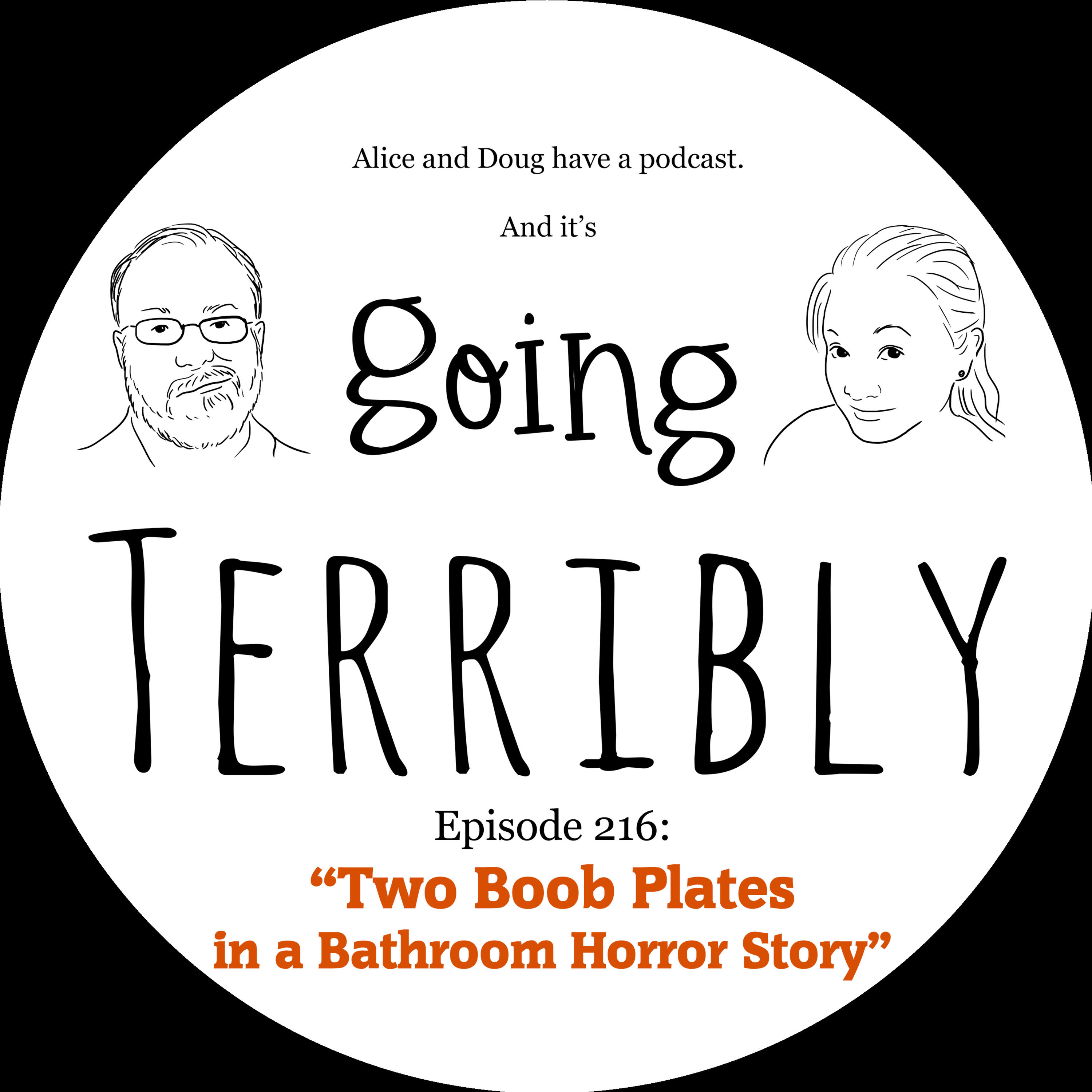 Ep. 216: Two Boob Plates in a Bathroom Horror Story