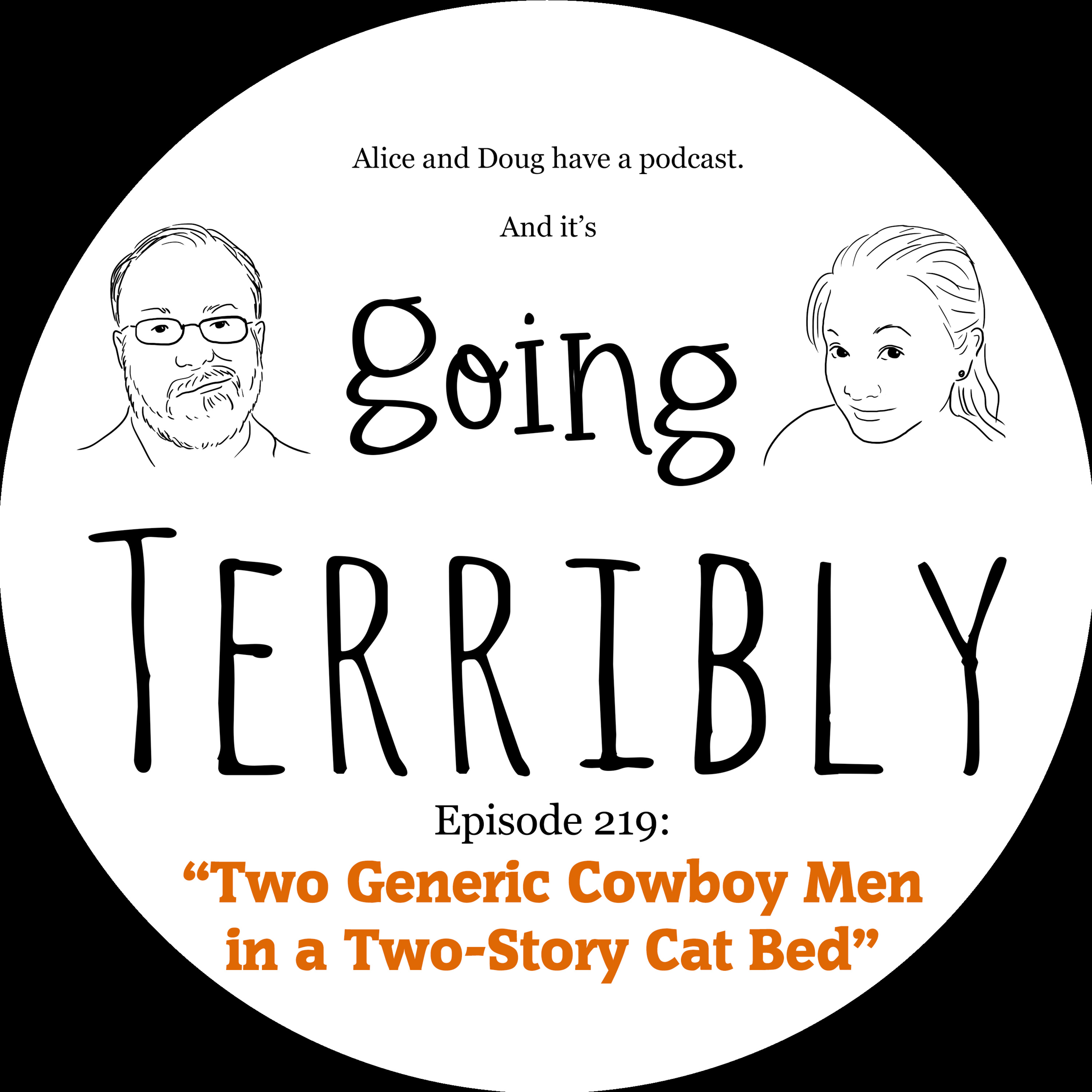 Ep. 219: Two Generic Cowboy Men in a Two-Story Cat Bed