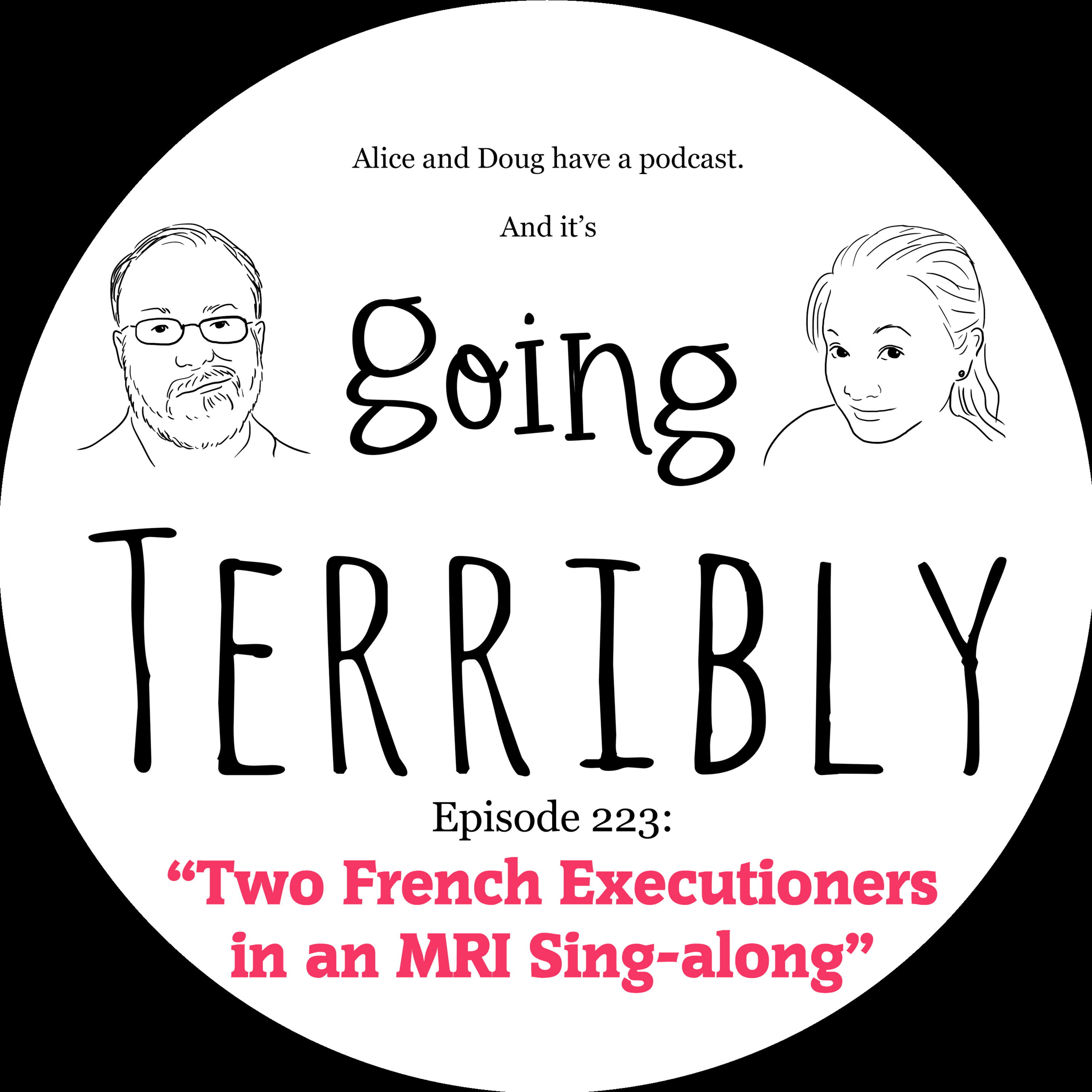 Ep. 223: Two French Executioners in an MRI Sing-along