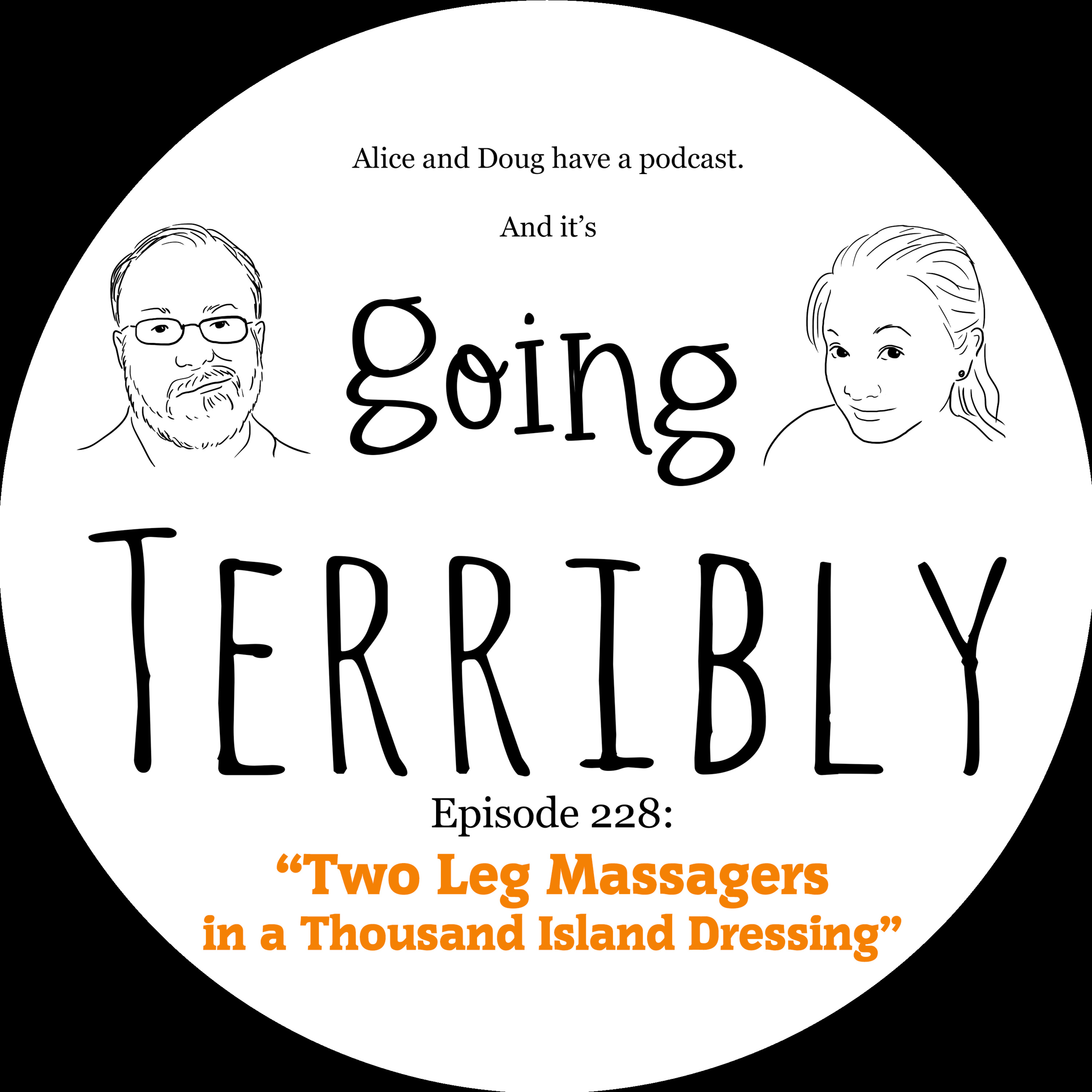 Ep. 228: Two Leg Massagers in a Thousand Island Dressing