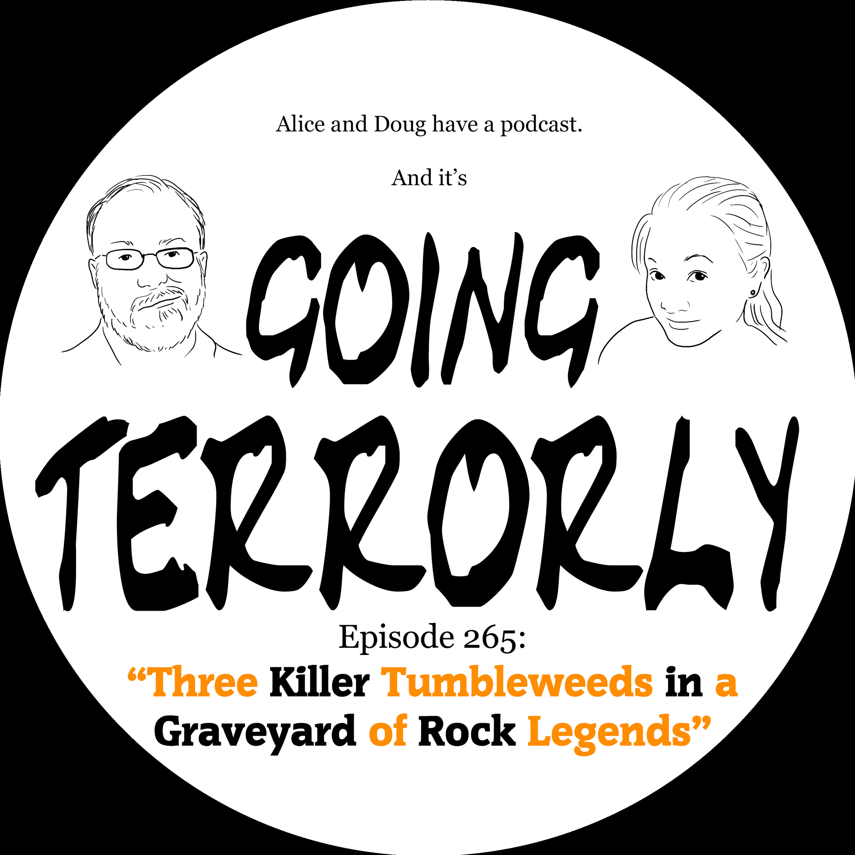 Ep. 265: Three Killer Tumbleweeds in a Graveyard of Rock Legends episode artwork