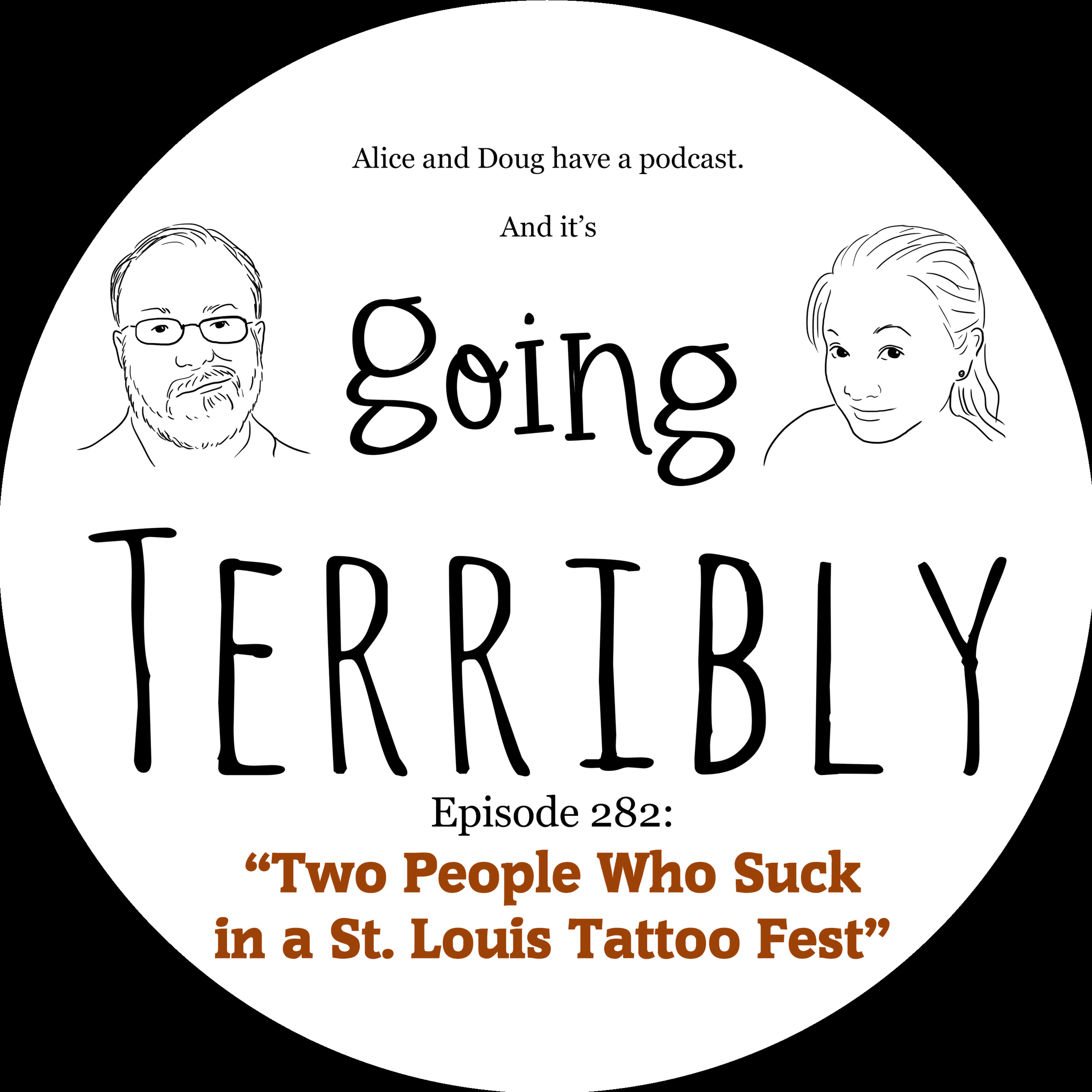 Ep. 282: Two People Who Suck in a St. Louis Tattoo Fest episode artwork