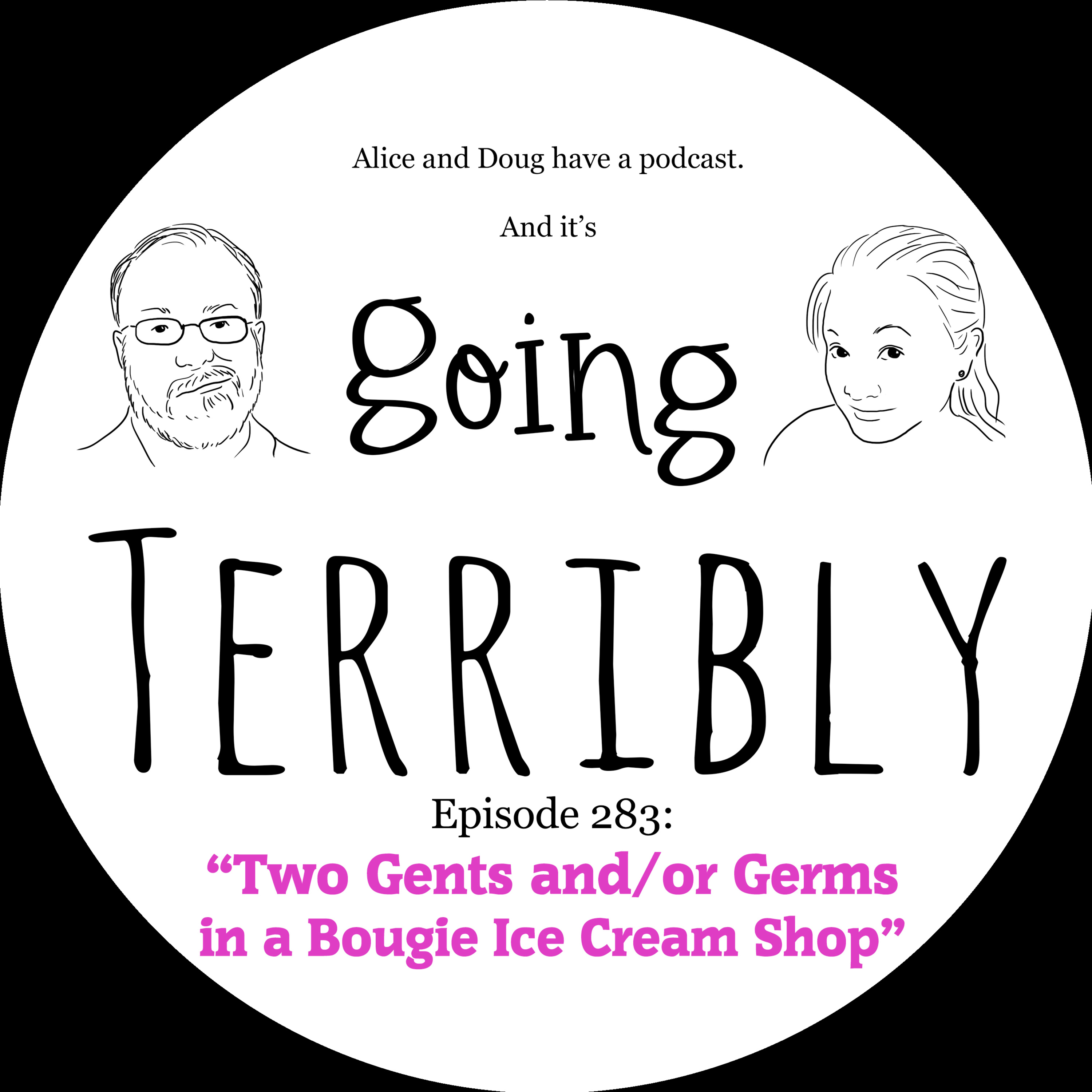 Ep. 283: Two Gents and/or Germs in a Bougie Ice Cream Shop episode artwork