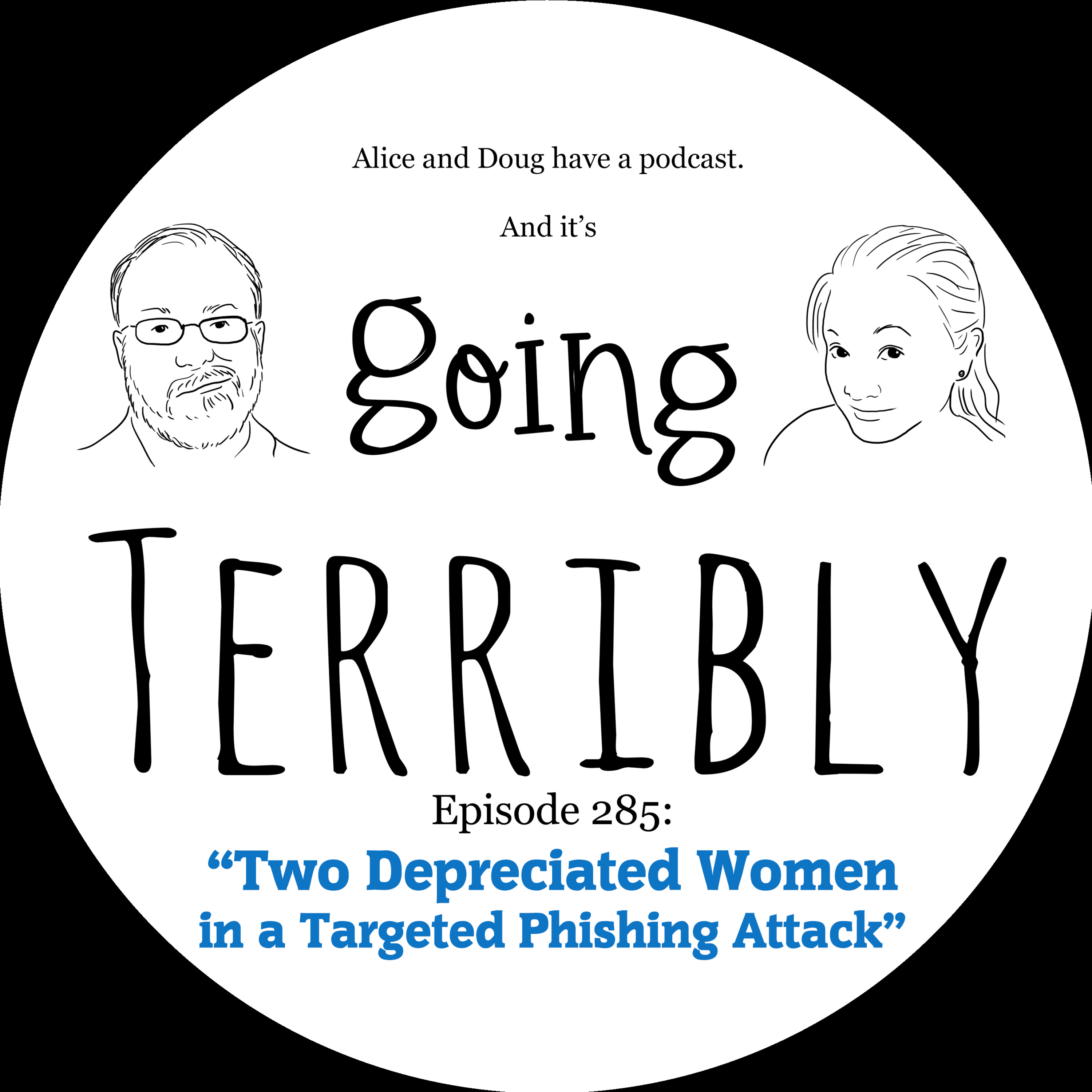 Ep. 285: Two Depreciated Women in a Targeted Phishing Attack episode artwork