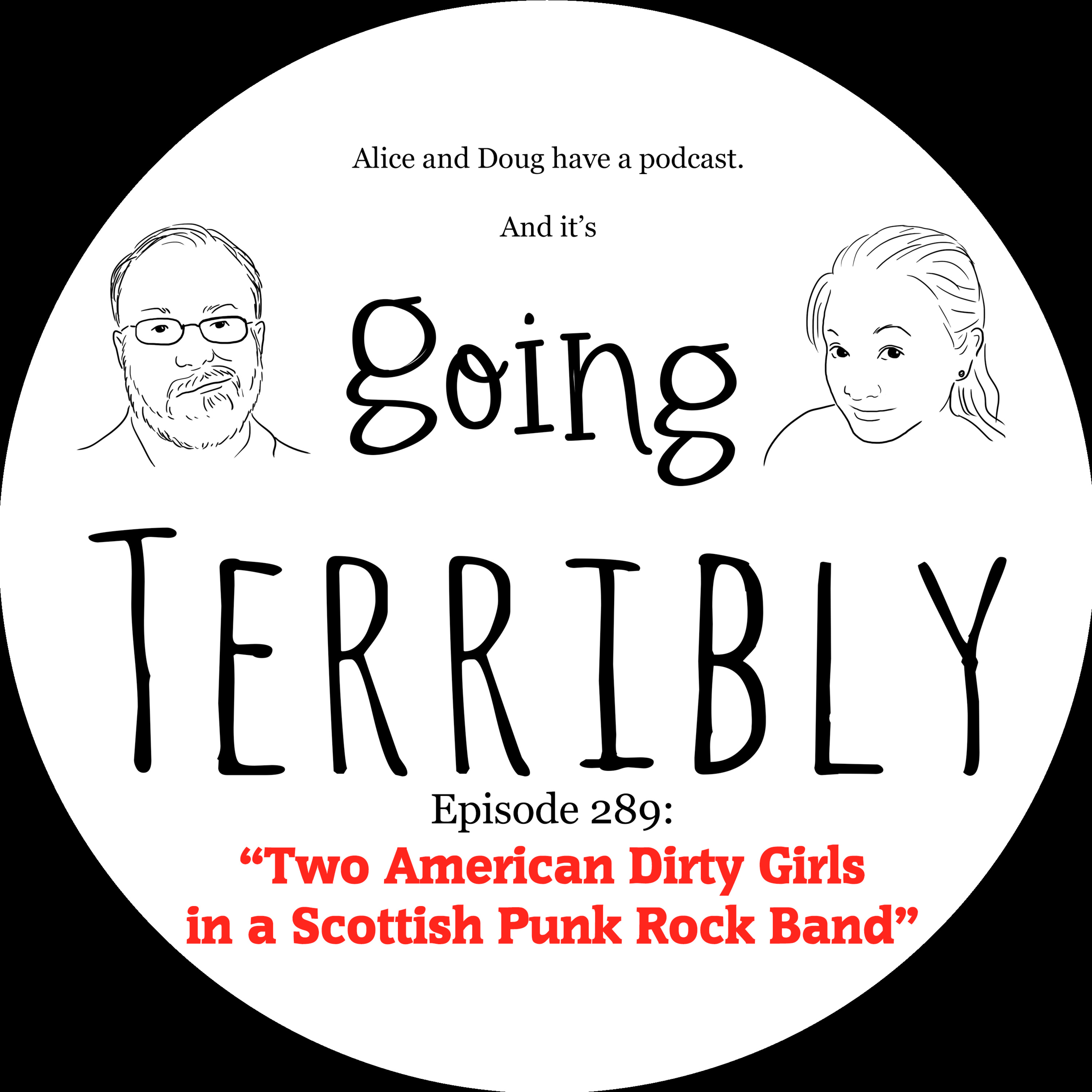 Ep. 289: Two American Dirty Girls in a Scottish Punk Rock Band episode artwork