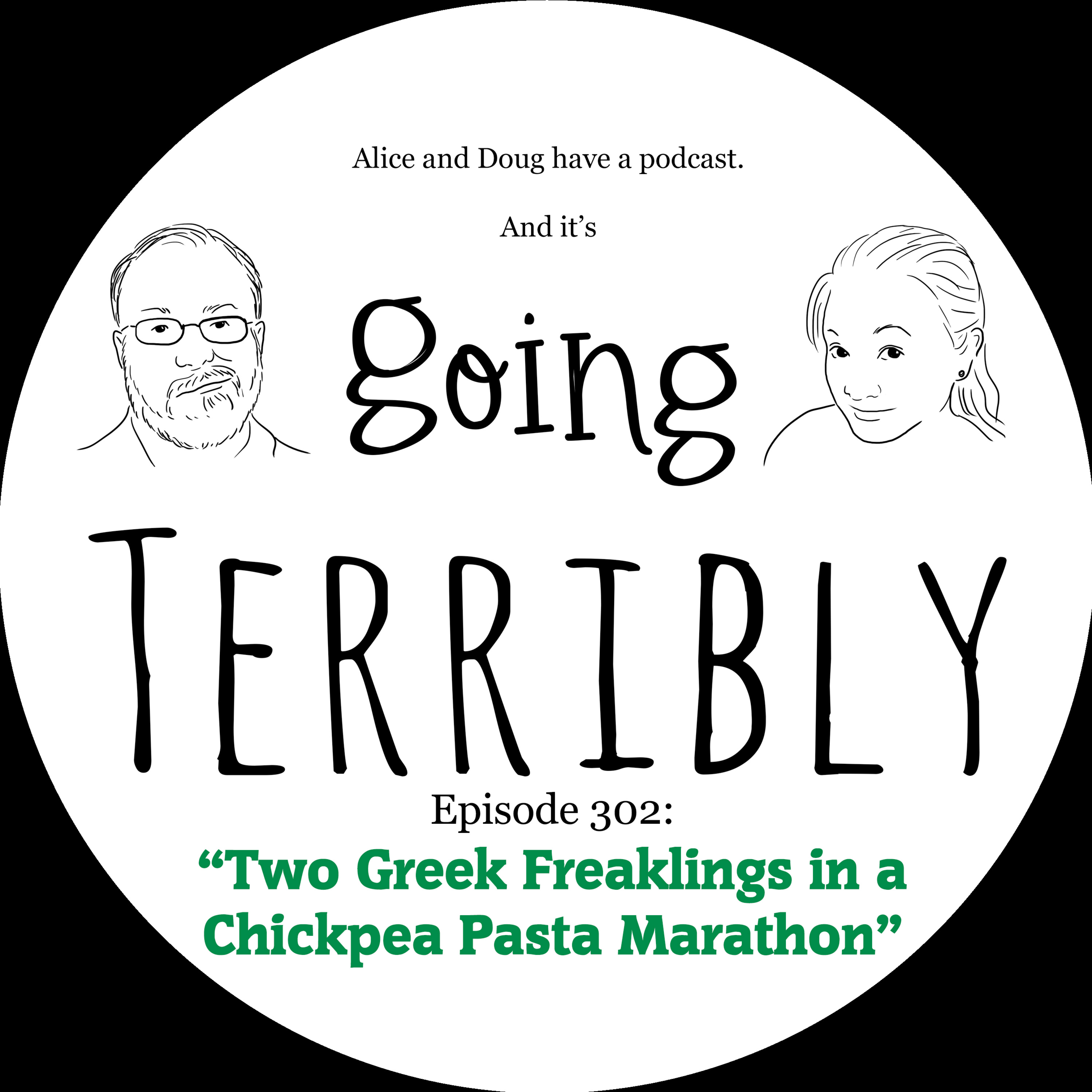 Ep. 302: Two Greek Freaklings in a Chickpea Pasta Marathon episode artwork