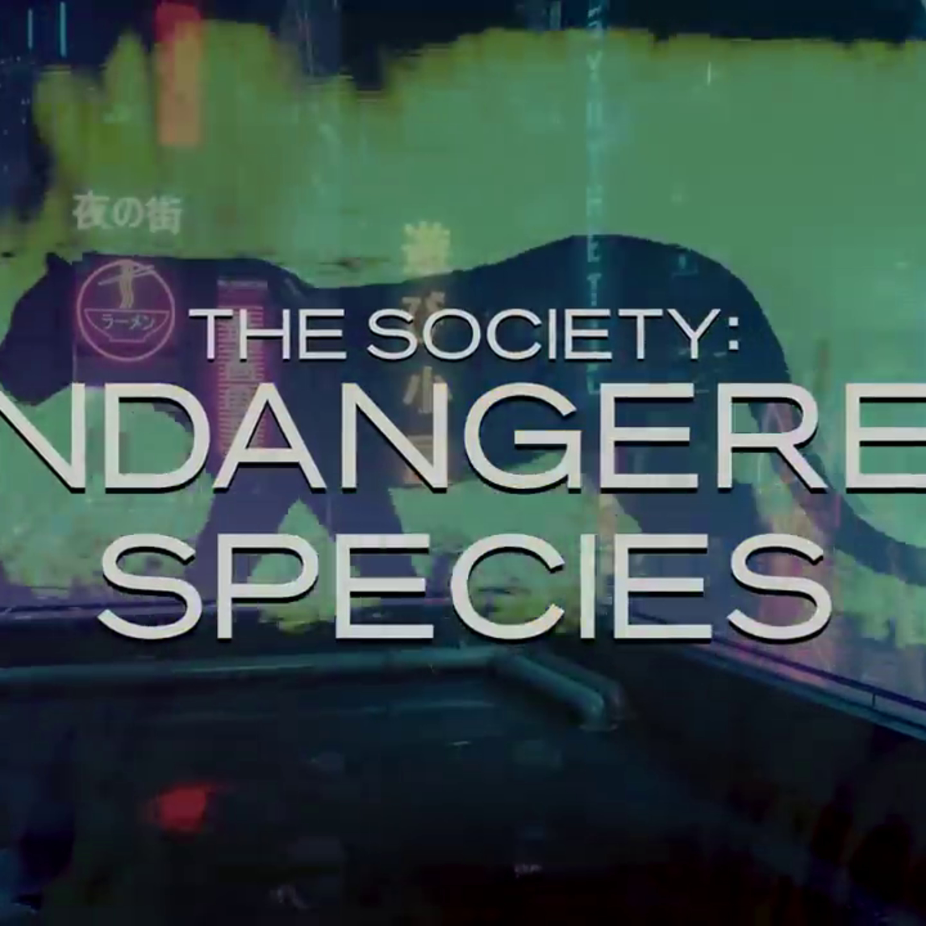 E143 THE SOCIETY: ENDANGERED SPECIES (max landis youtube)  episode artwork