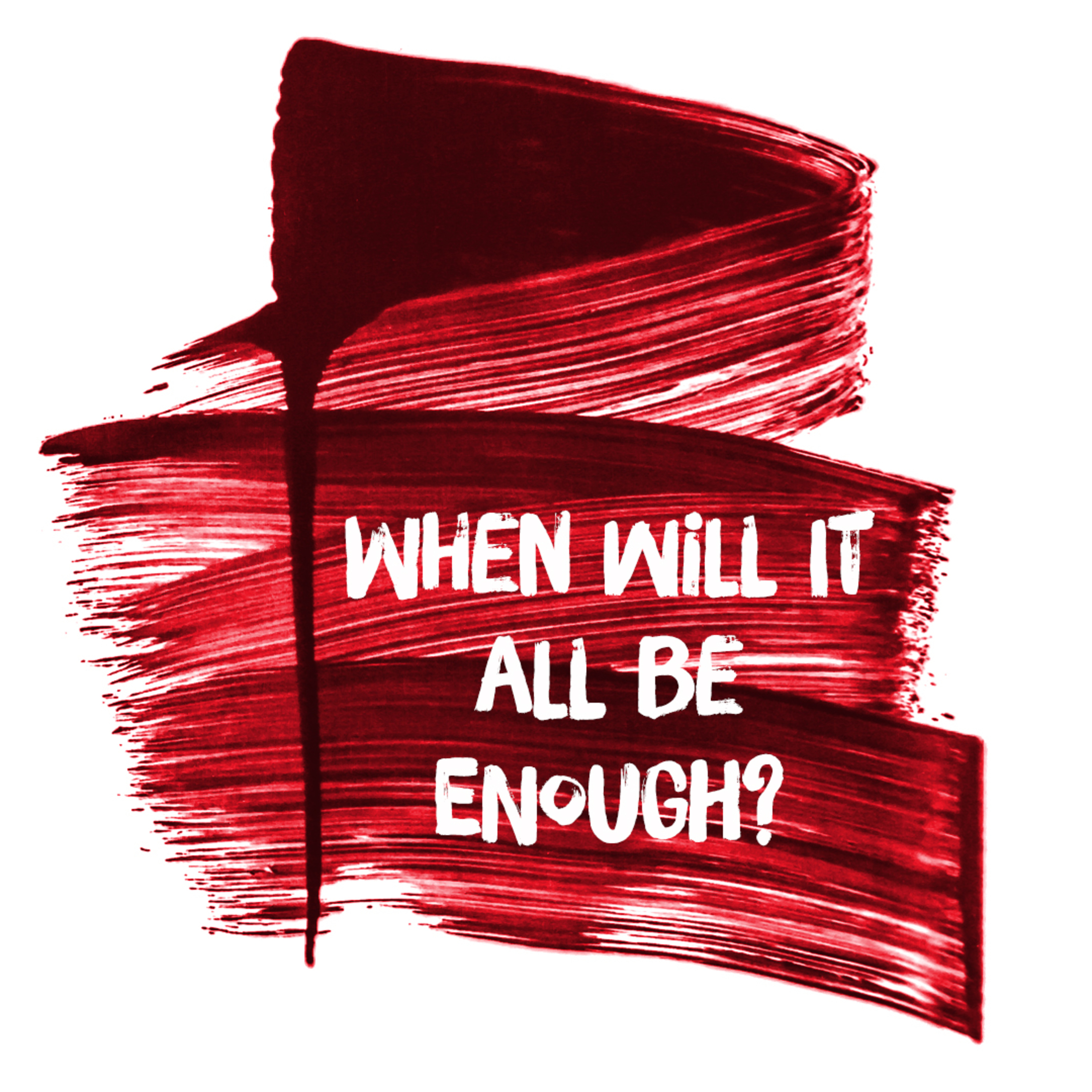 When Will It All Be Enough? episode artwork