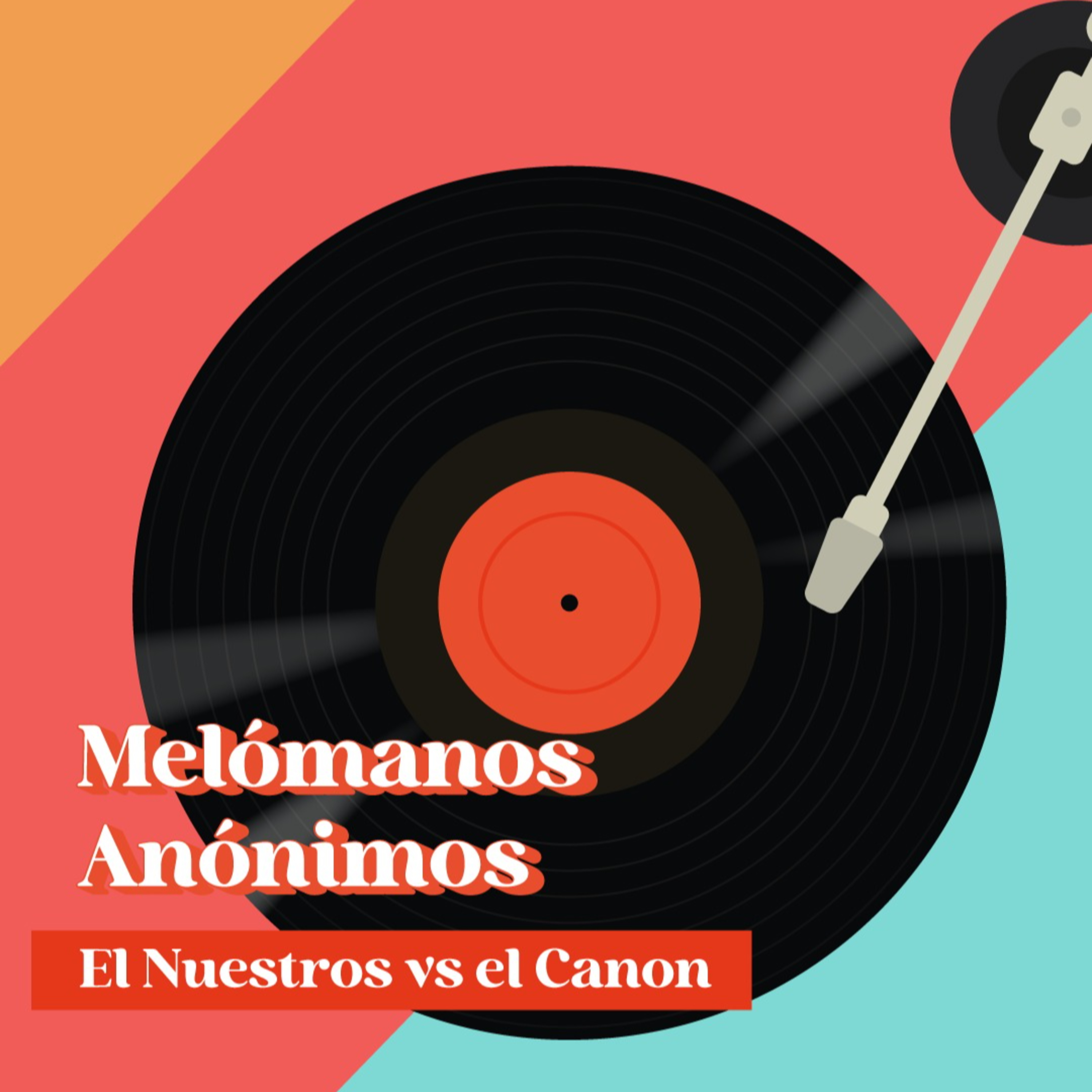 E.11 Melómanos Anónimos - El Nuestro vs el Canon episode artwork