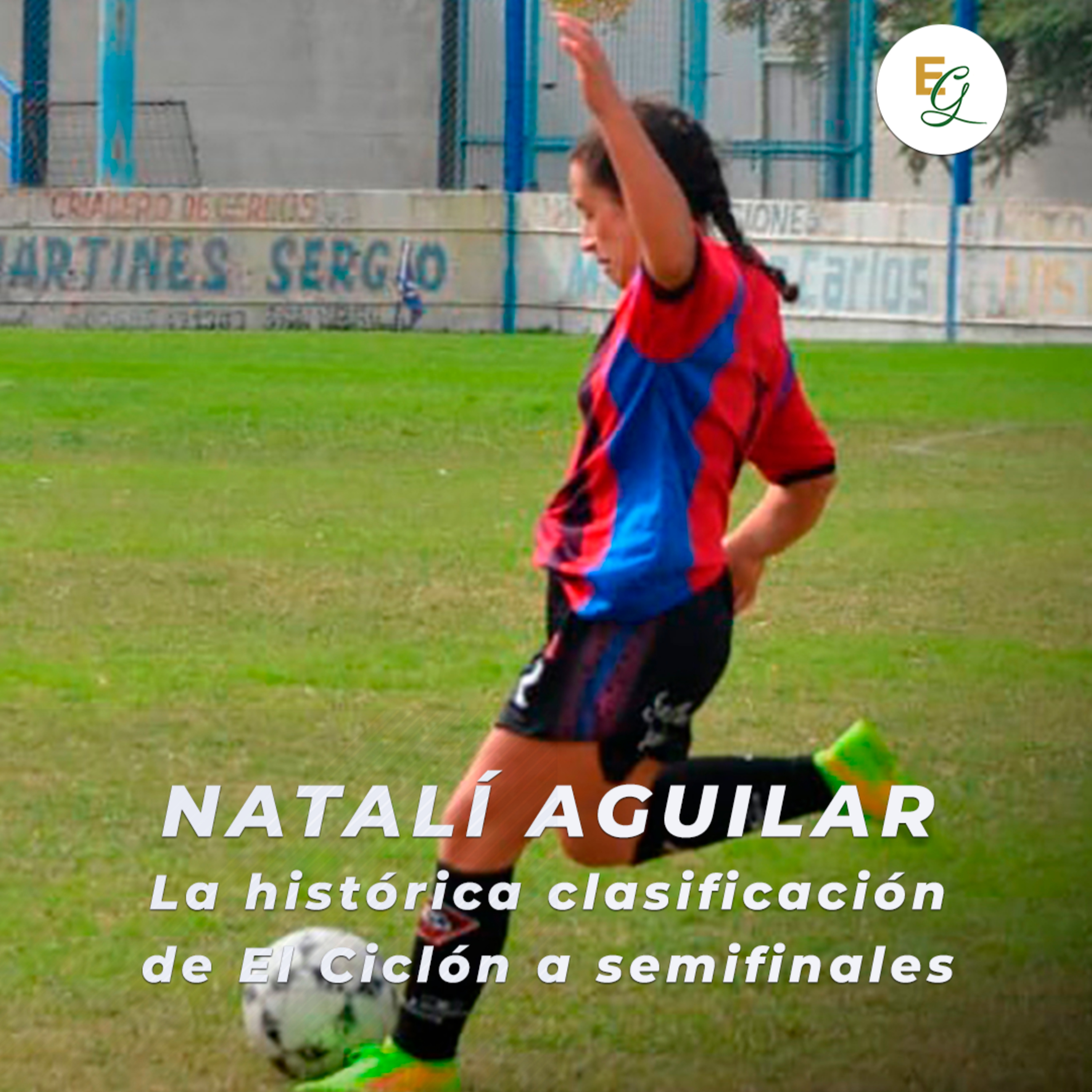 EG | Natalí Aguilar - El Ciclón episode artwork