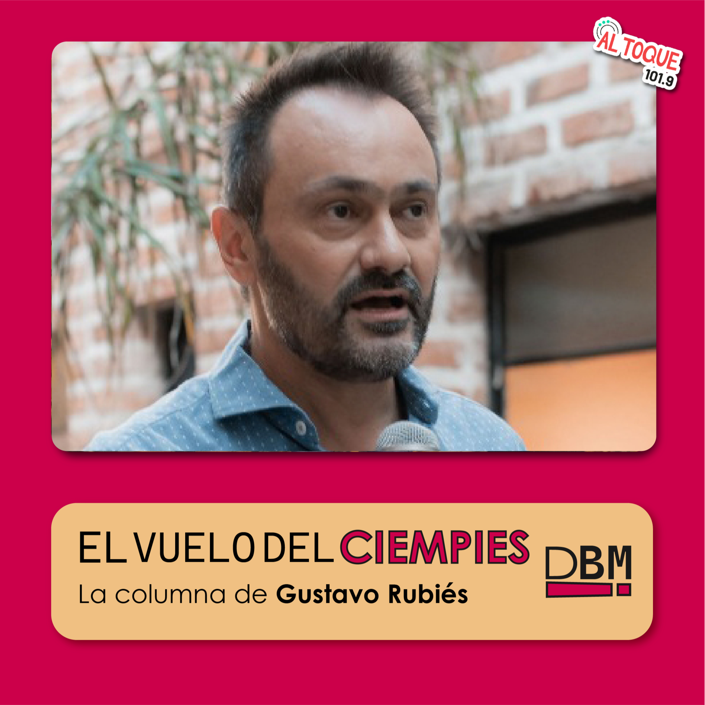 #DeBuenaMañana #ElVueloDelCiempiés con Gustavo Rubíes episode artwork