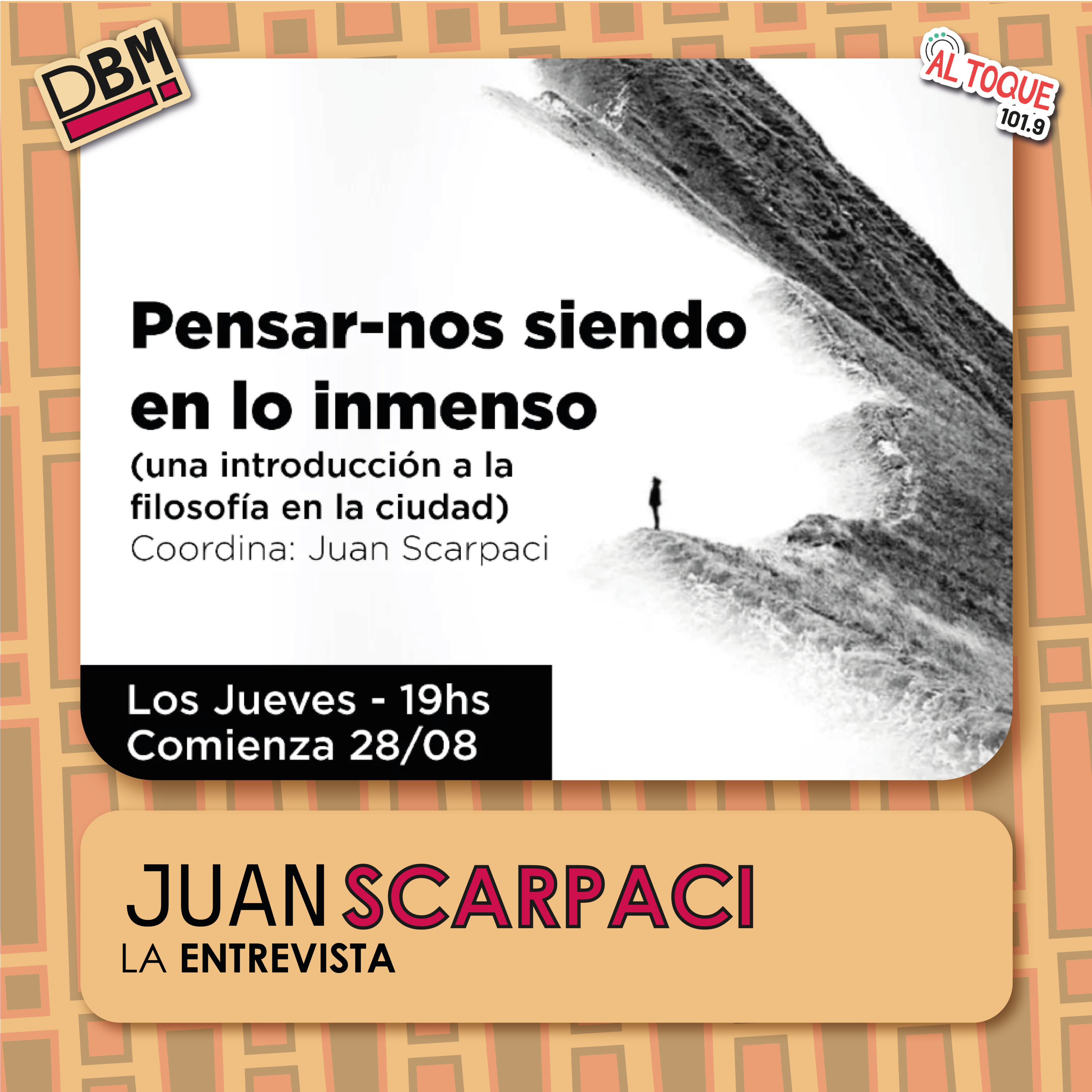 De Buena Mañana - La Entrevista - El profesor de filosofía Juan Scarpaci presenta el ciclo de charlas "Pen-sarnos siendo en lo inmenso", una introducción a la filosofía en la ciudad episode artwork