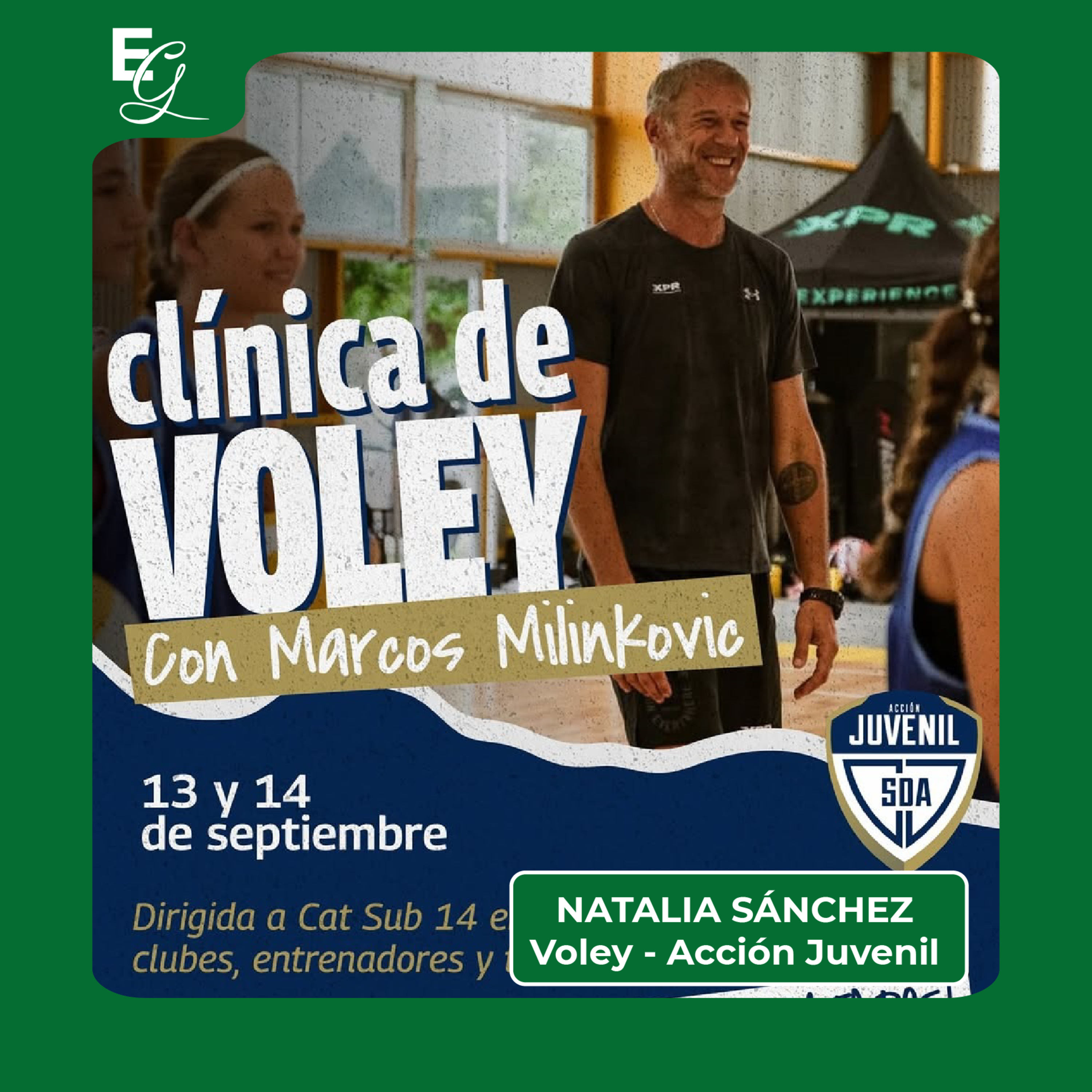 EG | Natalia Sánchez anticipa la clínica de voley en Acción Juvenil, junto a Marcos Milinkovic episode artwork